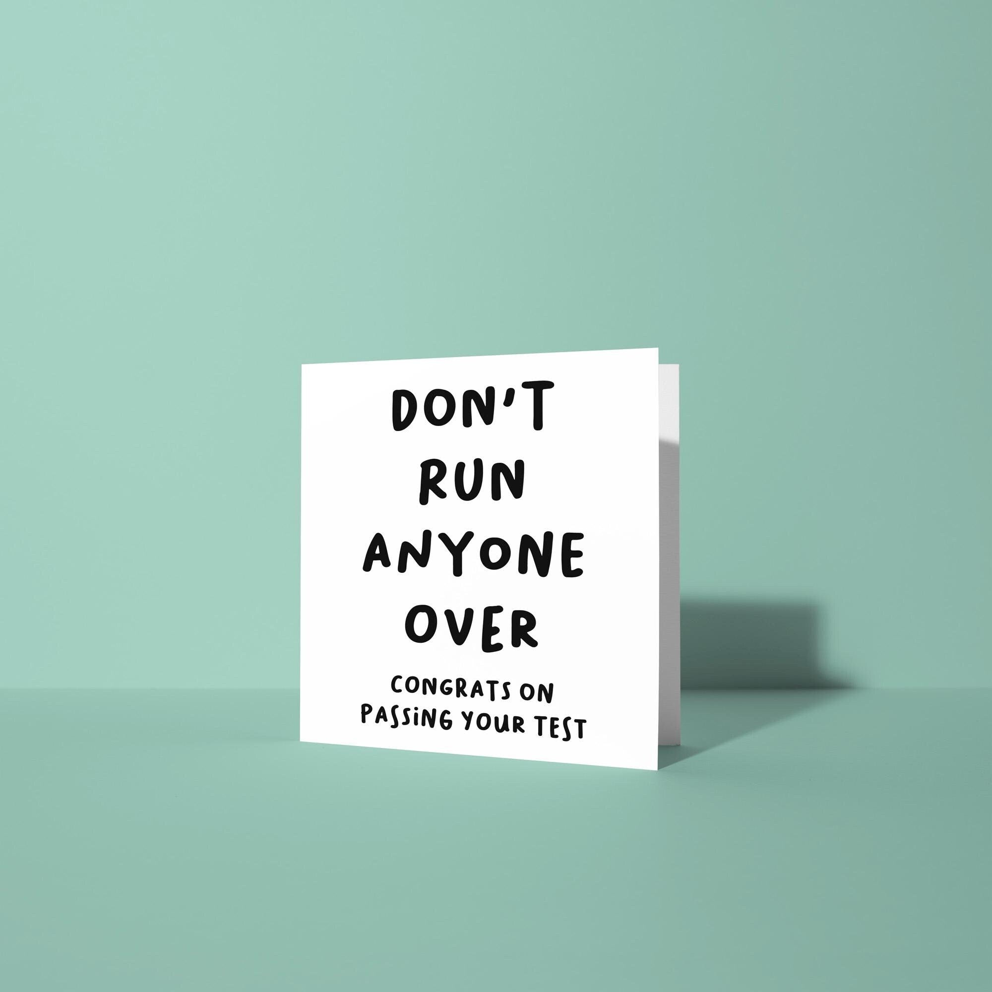 Don't Run Anyone Over - Congratulations On Passing Your Driving Test Card