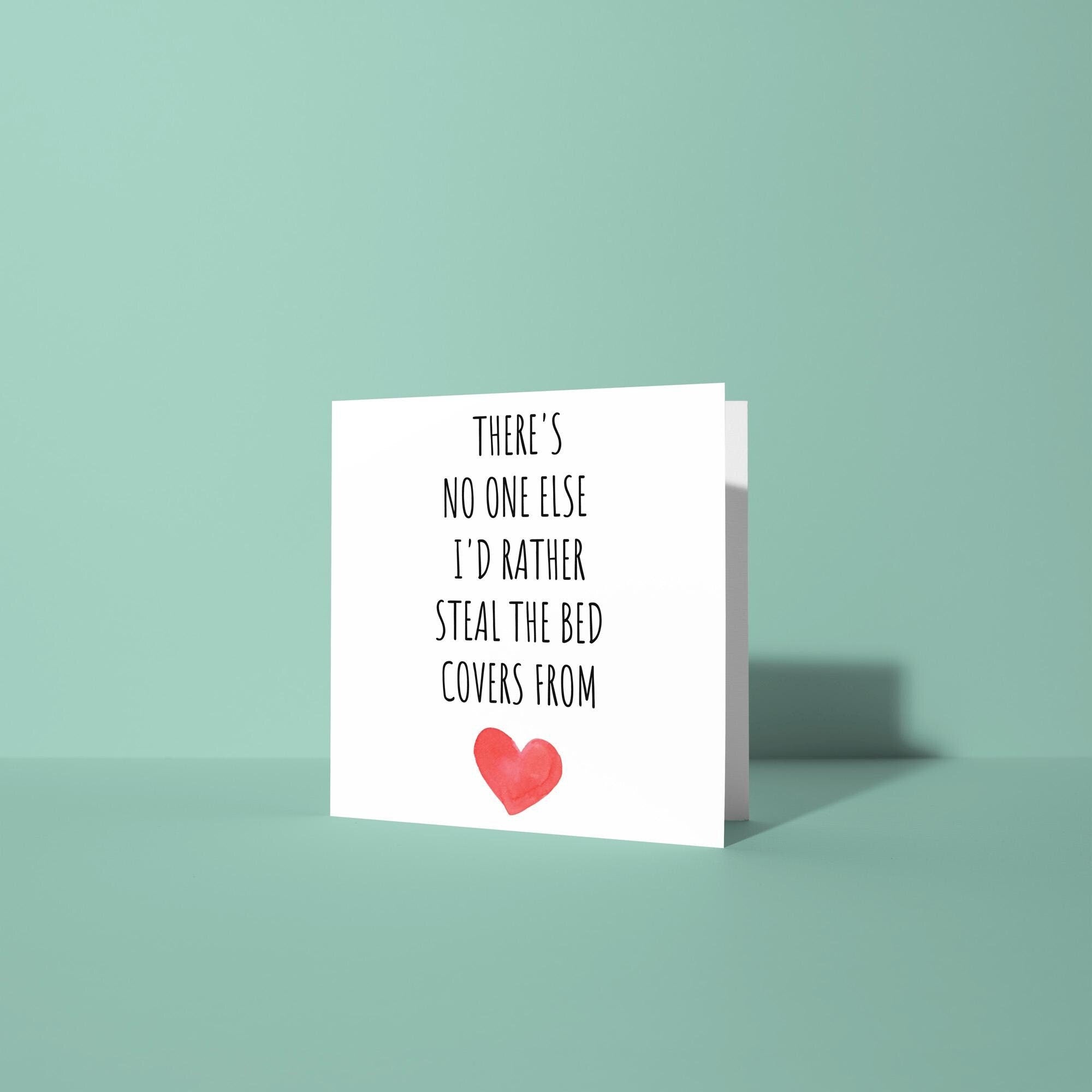 No One Else I'd Steal The Duvet Off - Anniversary & Valentine's Day Card