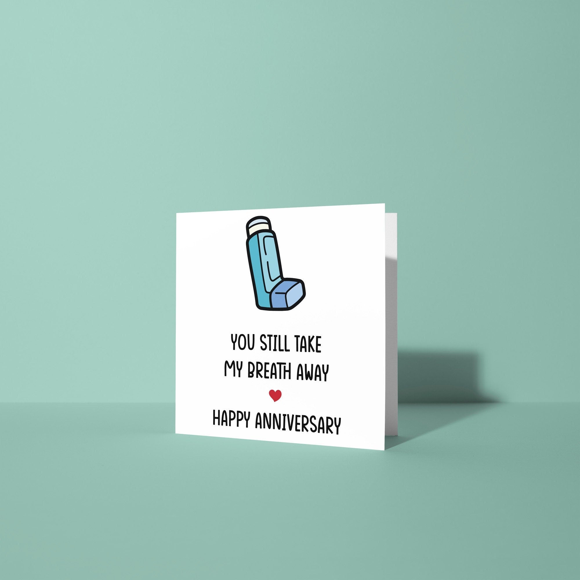 You Take My Breath Away Anniversary Card