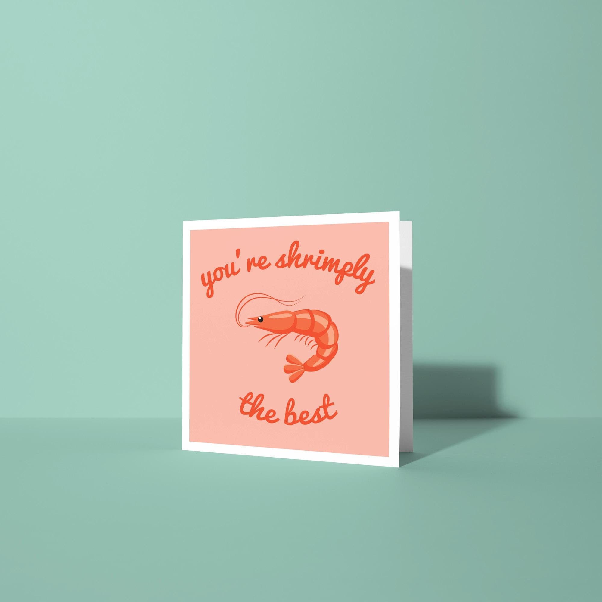 You're Shrimply The Best - Anniversary & Valentine's Day Card