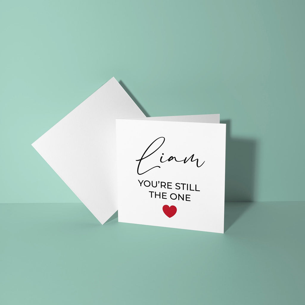 Personalised Your Still The One - Anniversary & Valentine's Day Card