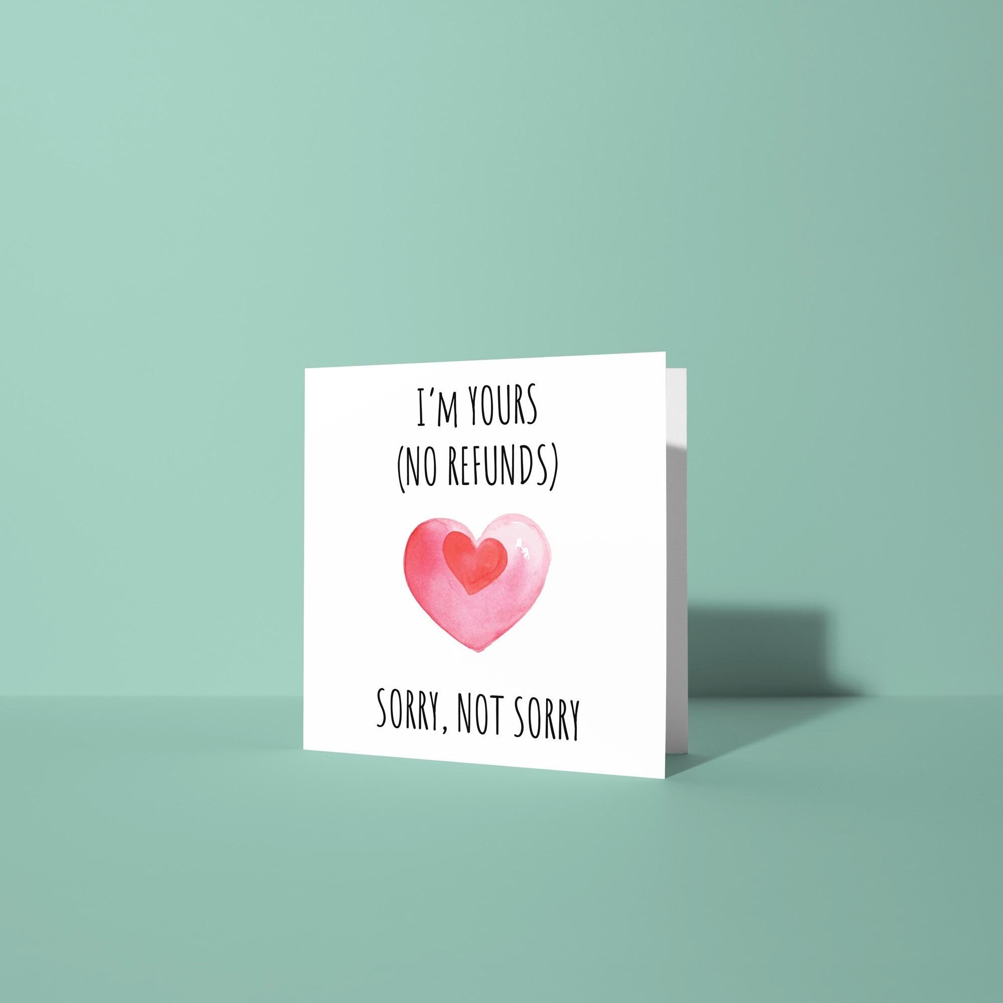 I'm Yours No Refunds - Anniversary & Valentine's Day Card