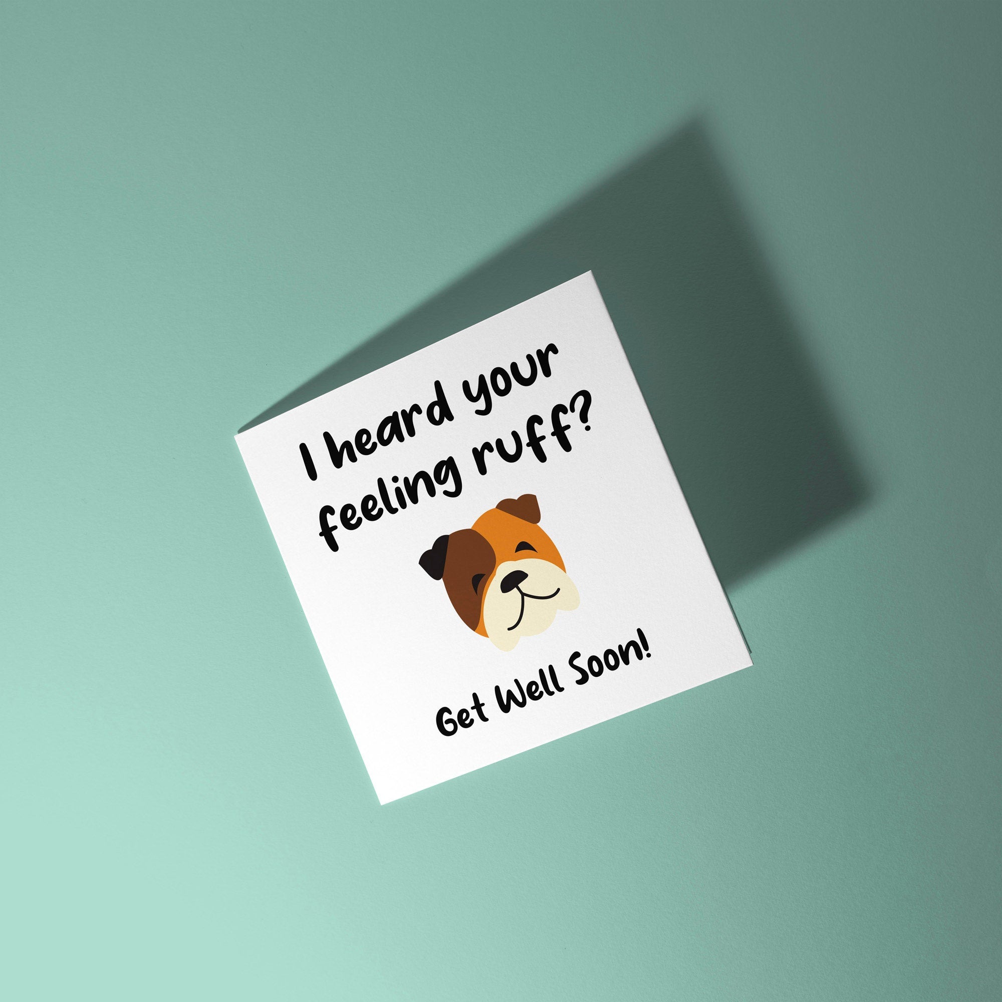 I Heard You're Feeling Ruff - Get Well Soon Card