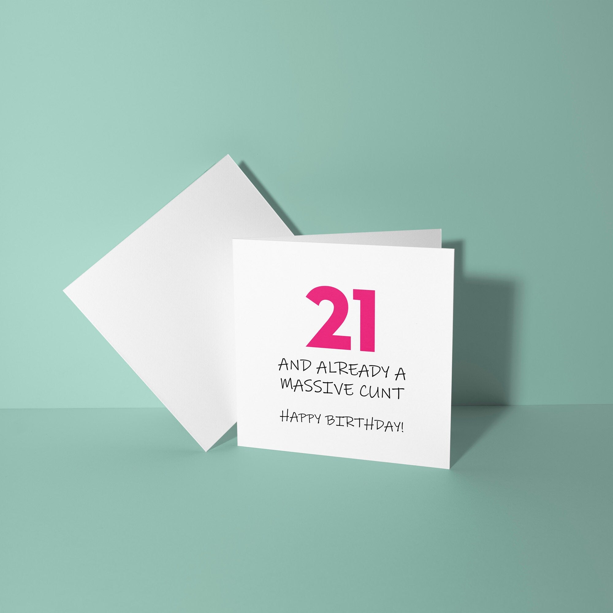 21 and Already A Cunt - 21st Birthday Card