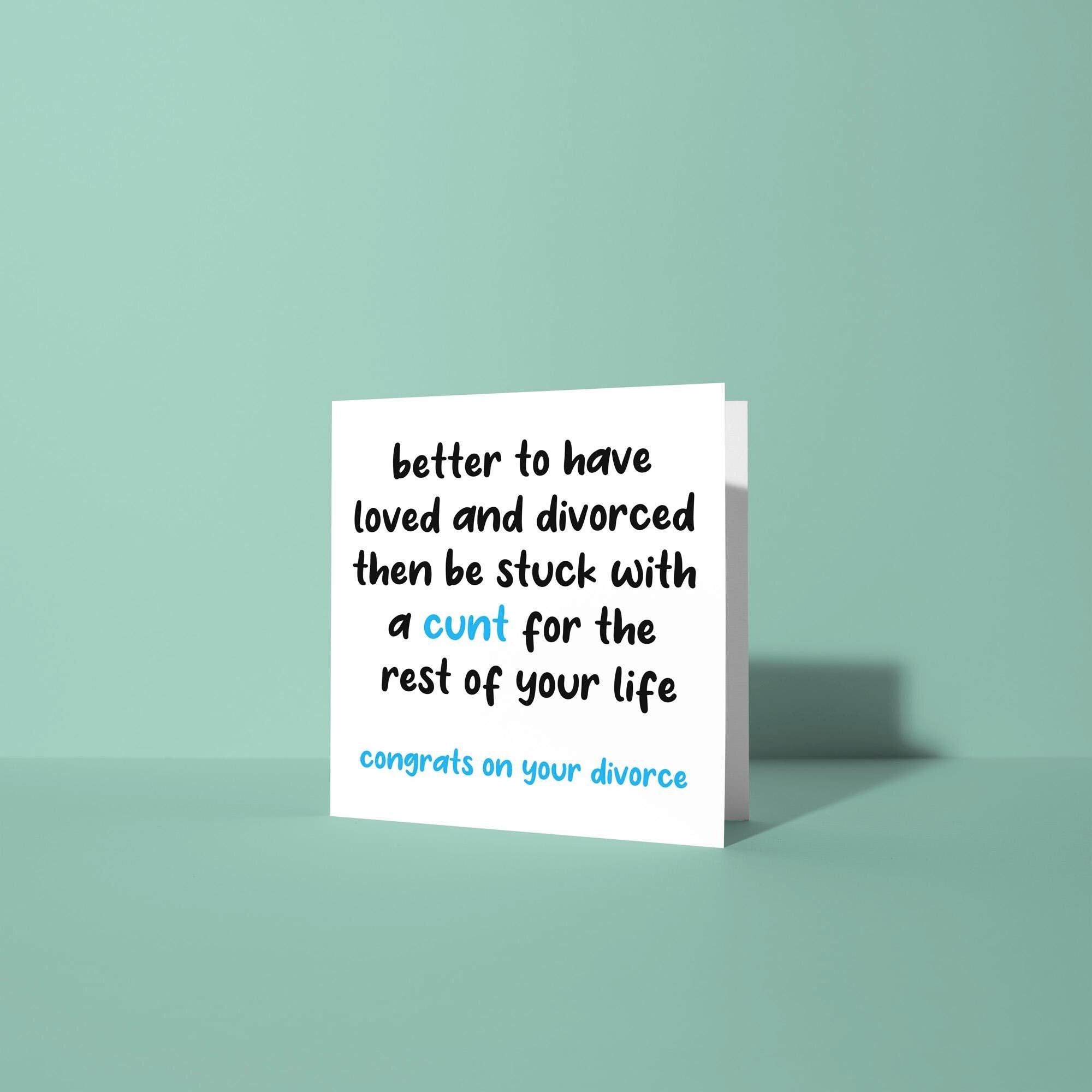 Stuck With A Cunt - Divorce Congratulations Card