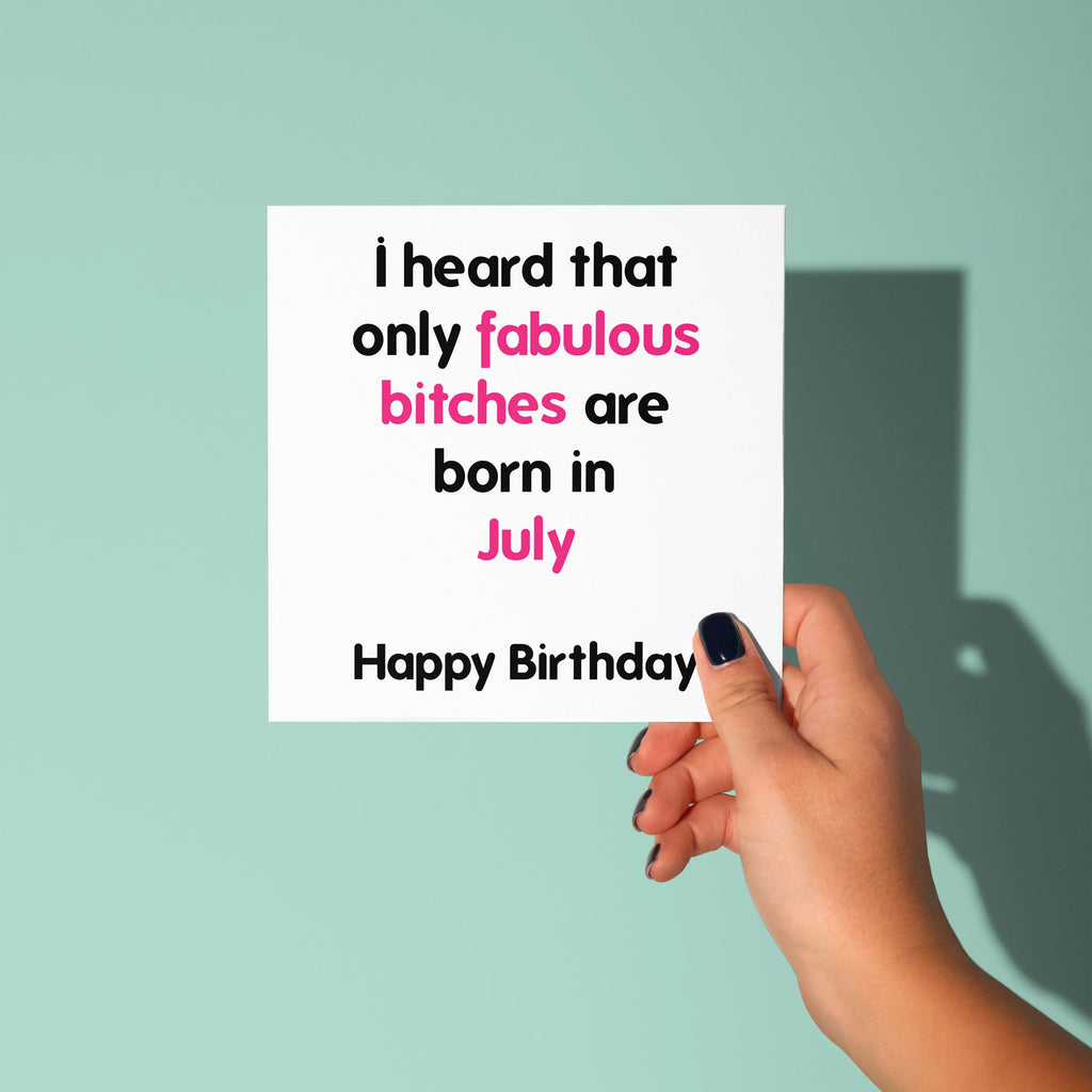Fabulous Bitches Are Born In - Birthday Card