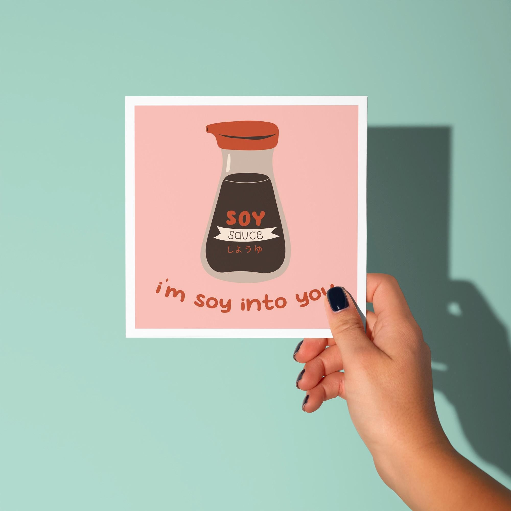 I'm Soy Into You - Anniversary & Valentine's Day Card