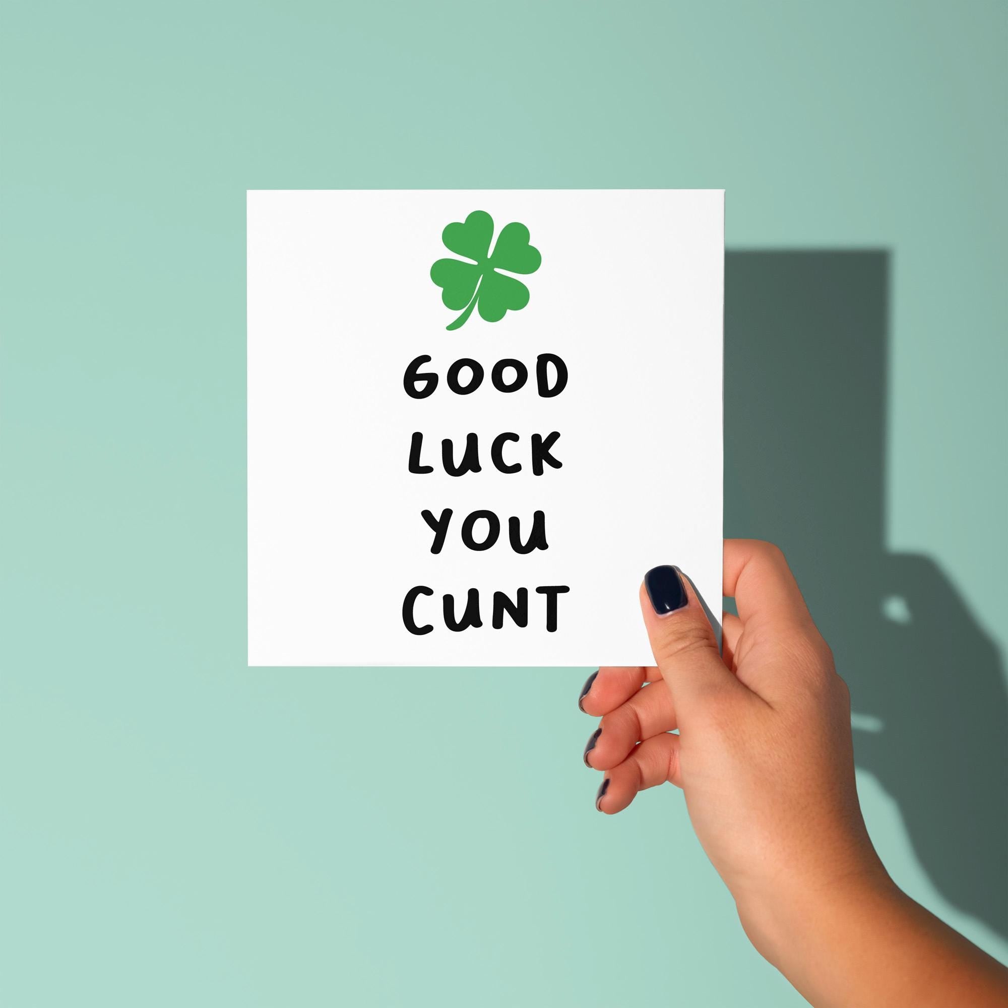 Good Luck Your Cunt - Good Luck Card