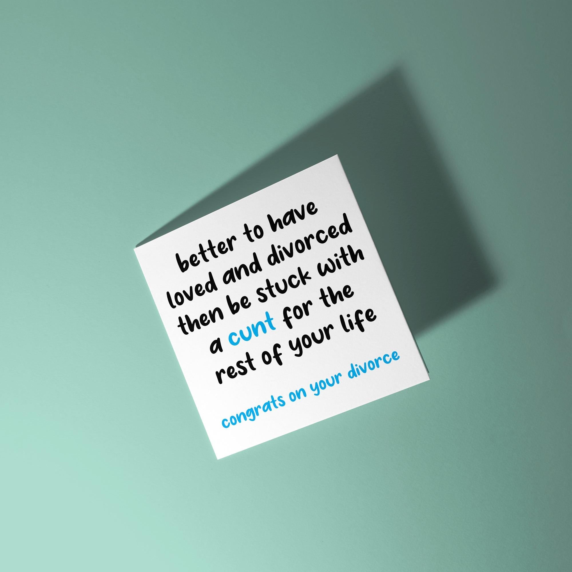 Stuck With A Cunt - Divorce Congratulations Card