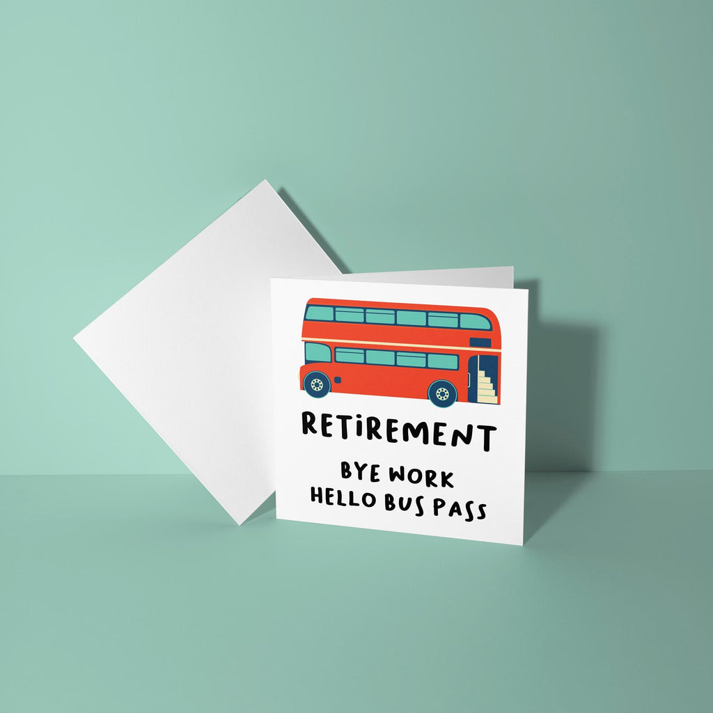 Retirement, Bye Work Hello Bus Pass - Retirement Card