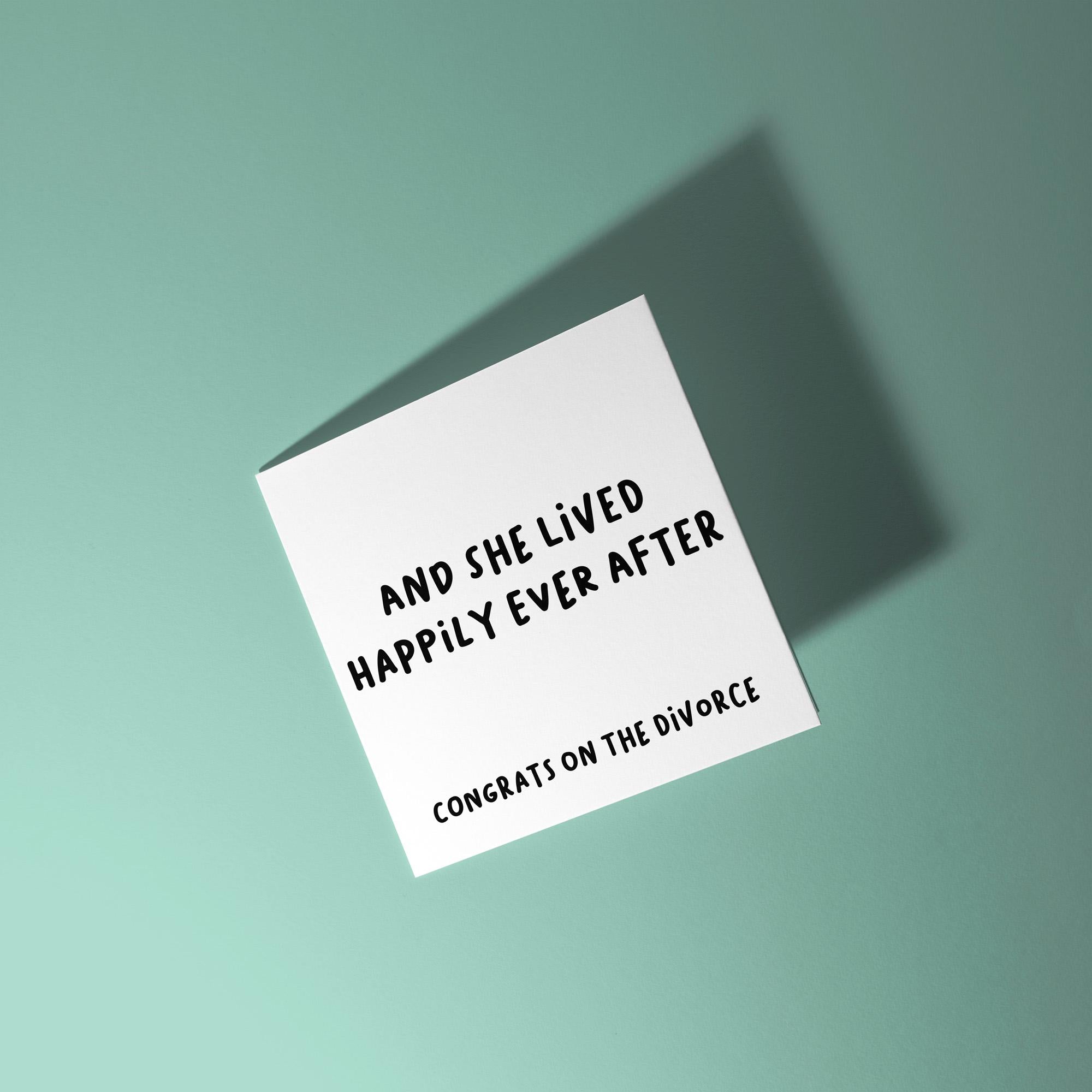 And He/She Lived Happily Ever After - Congratulations On Divorce Card