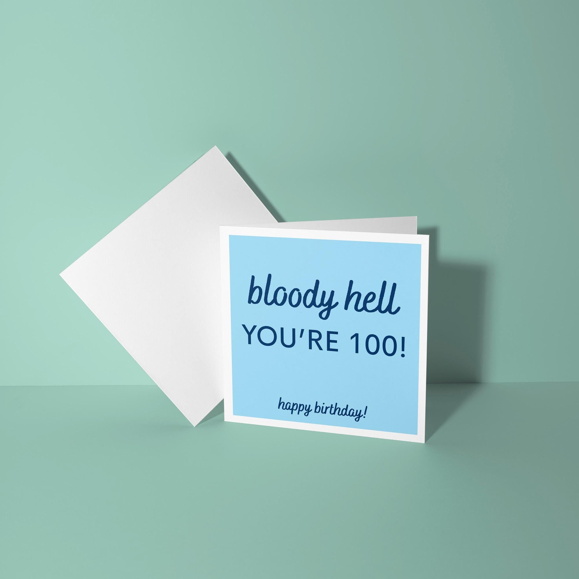 Bloody Hell You're 100! - 100th Birthday Card