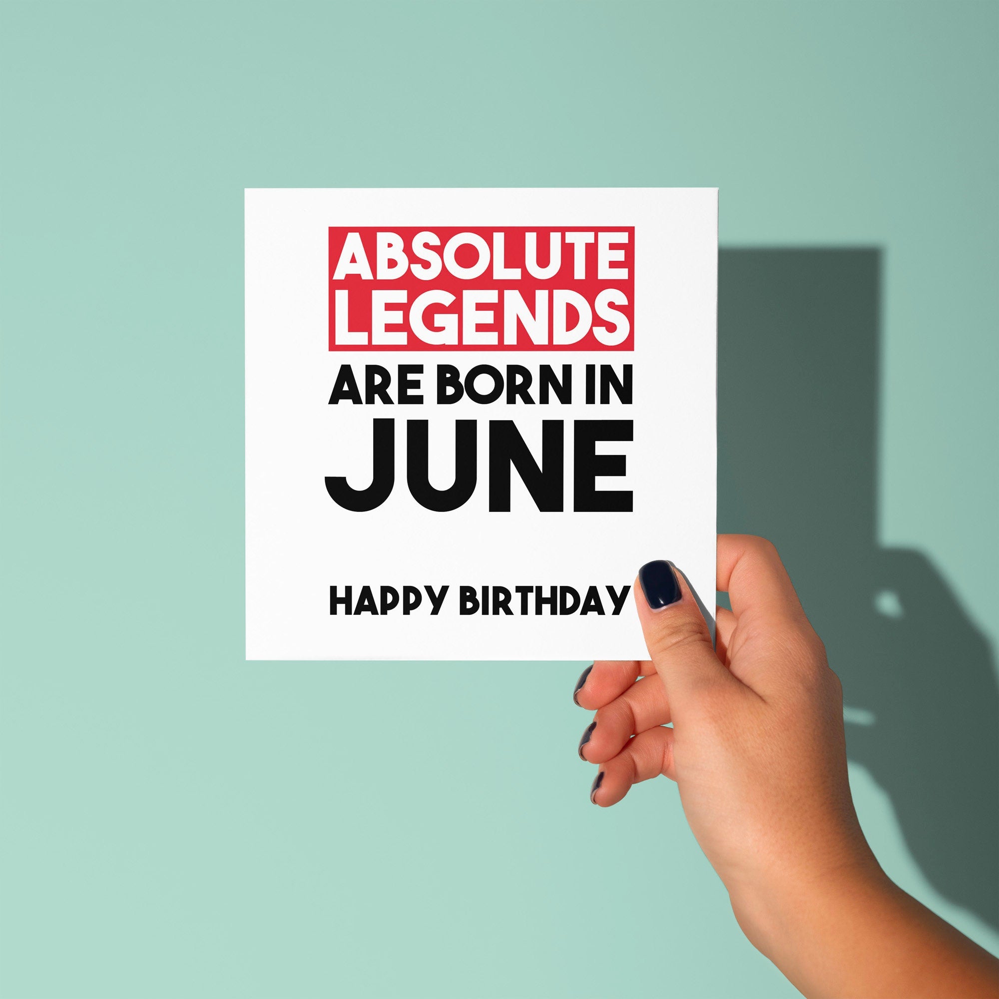 Absolute Legends Are Born In - Birthday Card