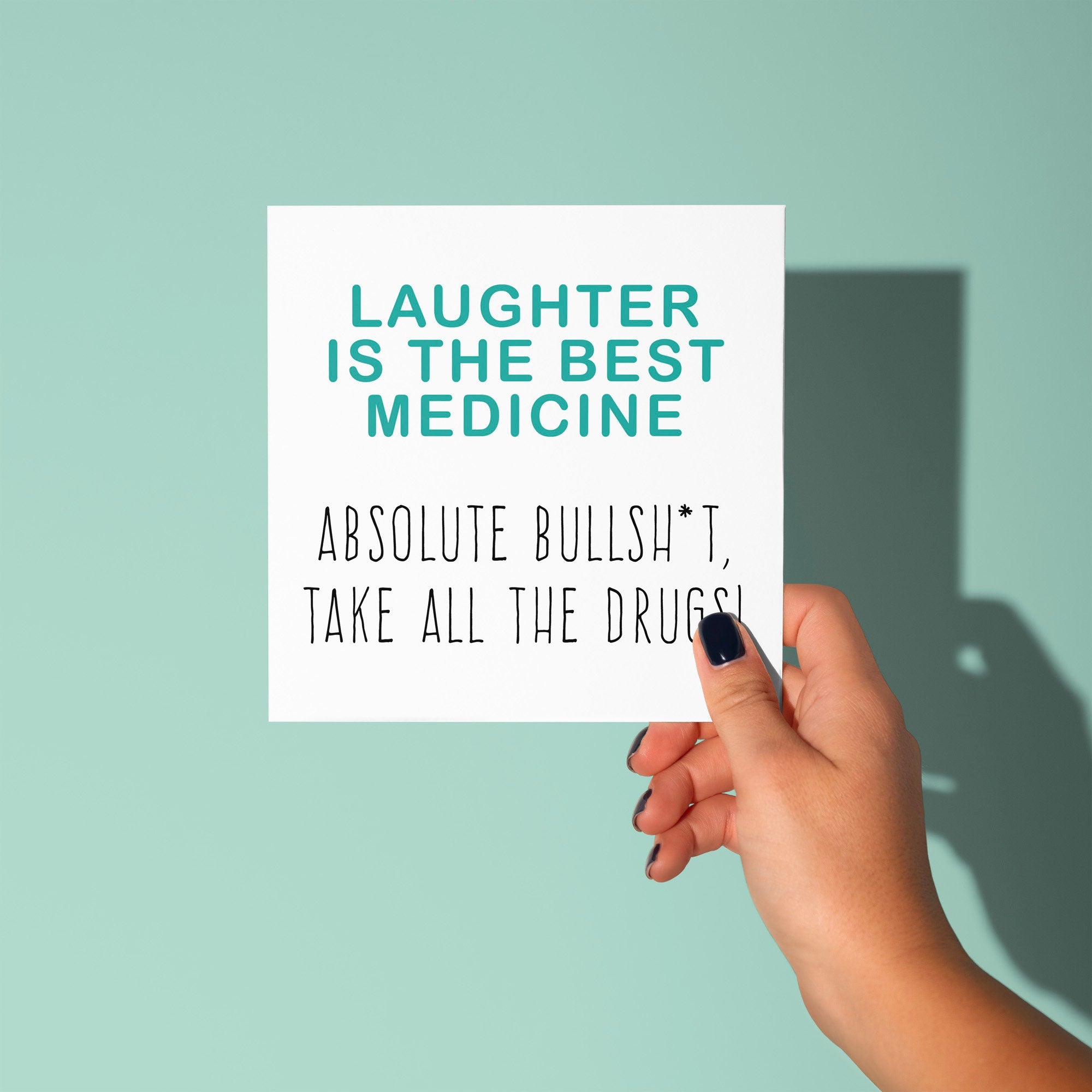 Laughter Is The Best Medicine, Absolute Bulllshit - Get Well Soon Card