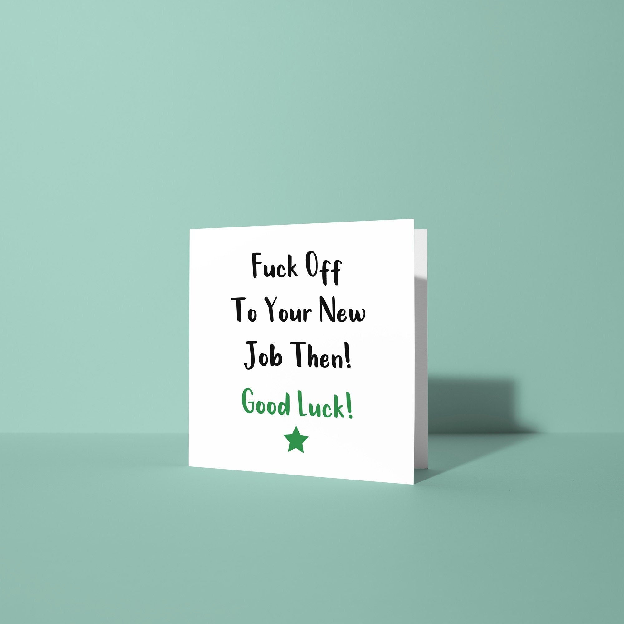 Fuck Off To Your New Job Then  - Good Luck Leaving Card