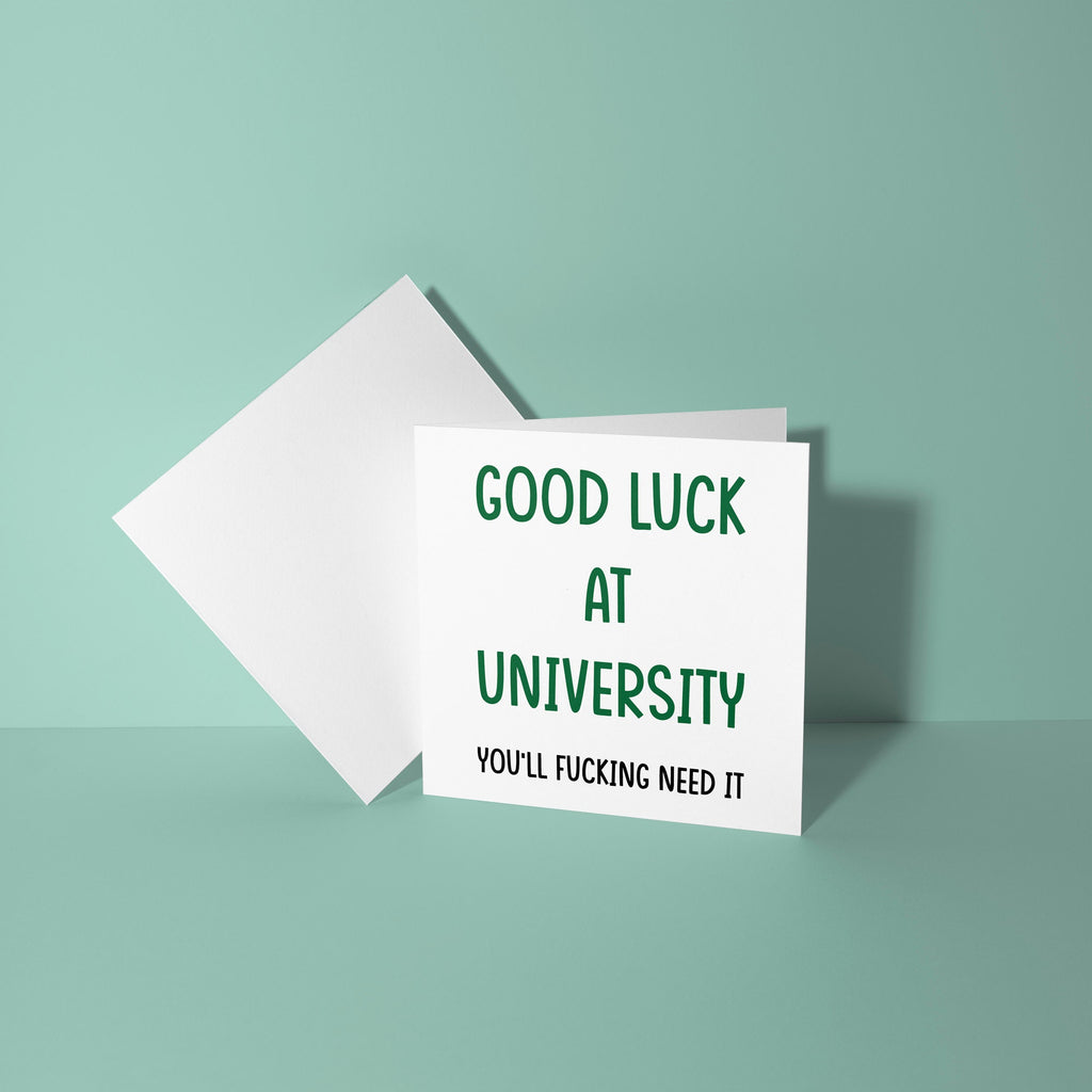 Good Luck At University, You'll Fucking Need It- Good Luck At Uni Card