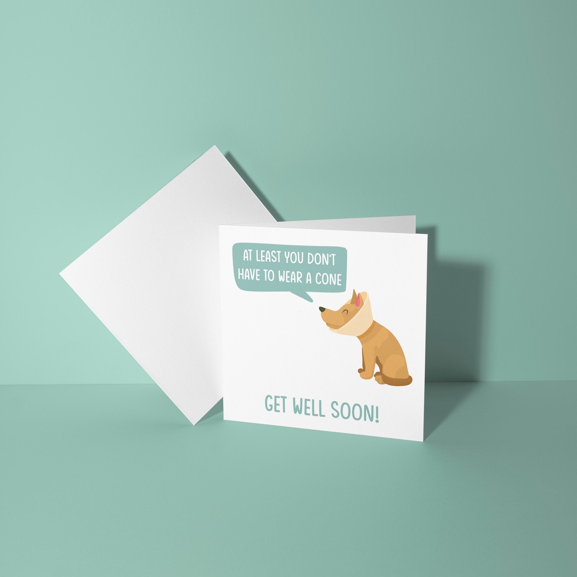 At Least You Don't Have To Wear A Cone - Get Well Soon Card