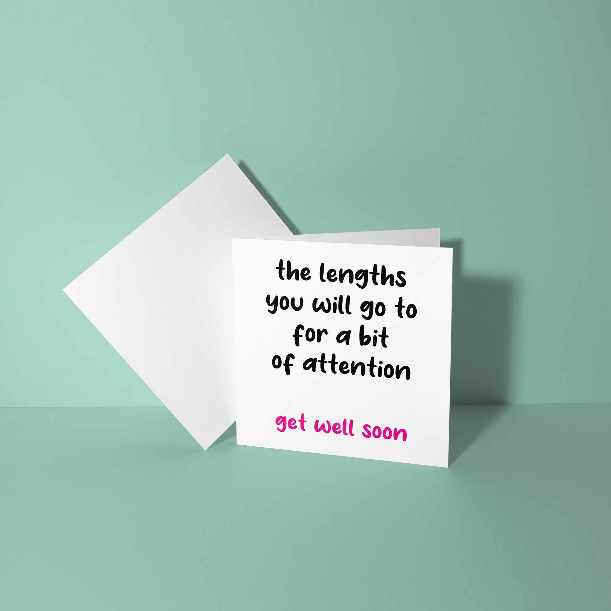 Attention Seeker - Get Well Soon Card