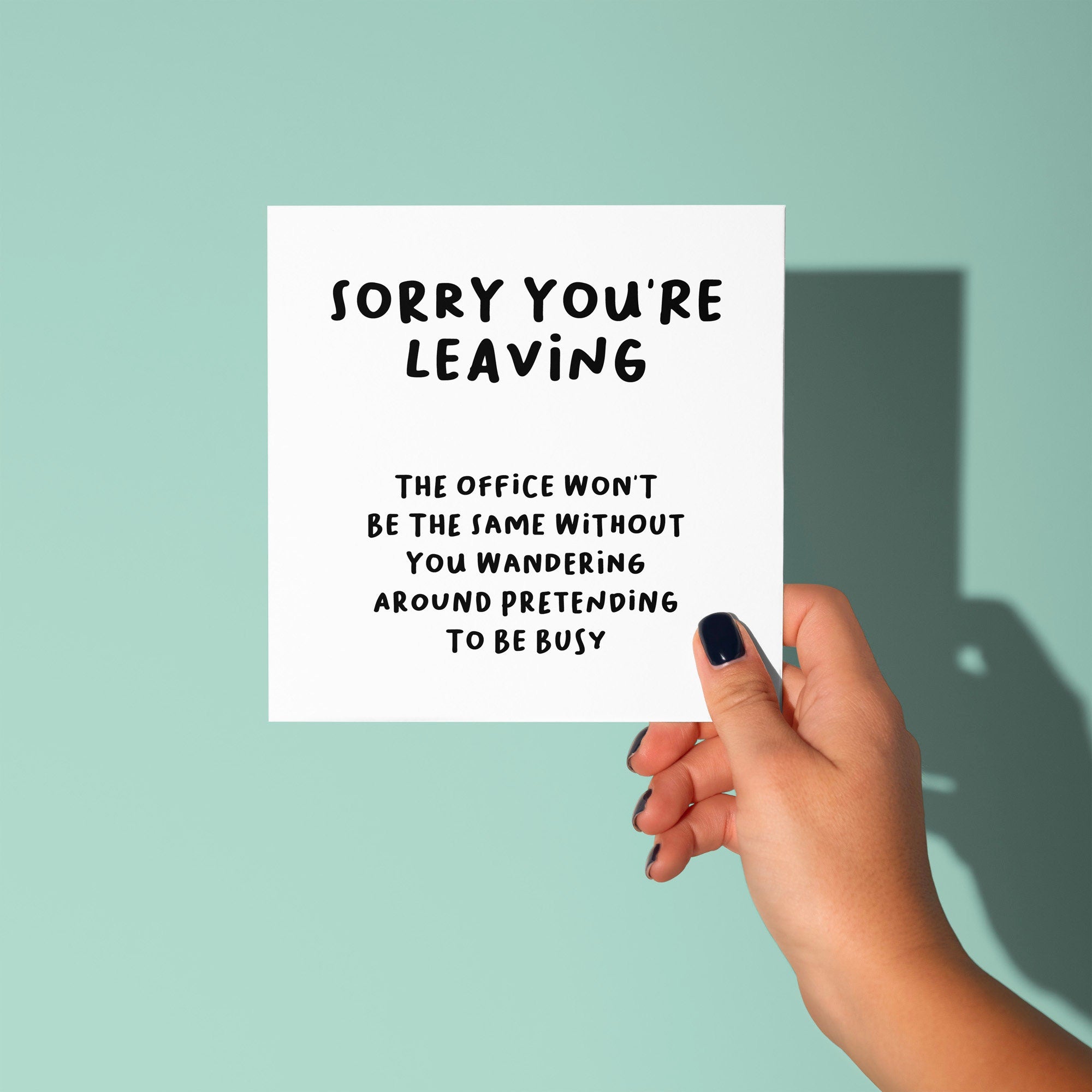 Won't Be The Same Without You Doing Nothing - Good Luck Leaving Card