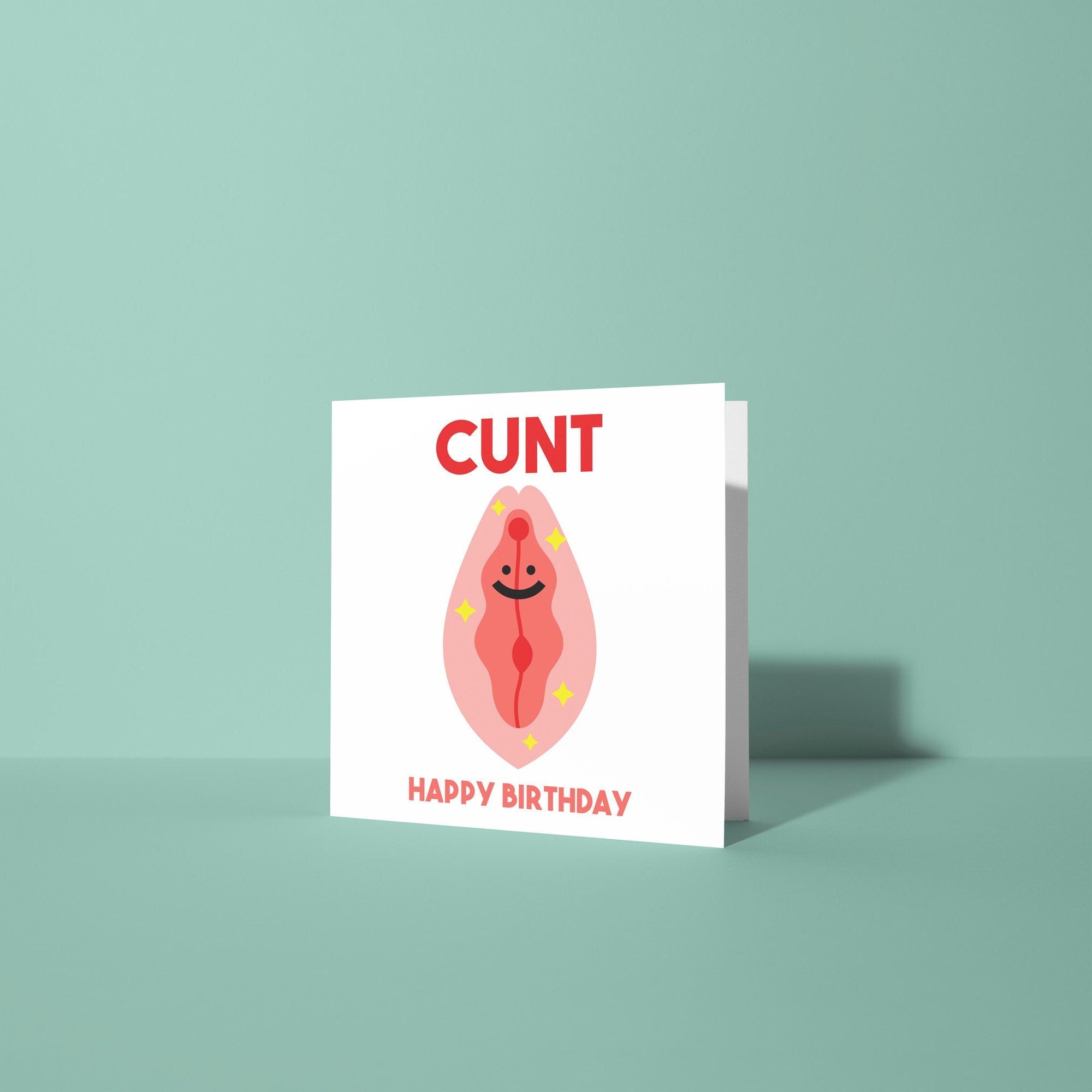 Happy Birthday Cunt - Birthday Card