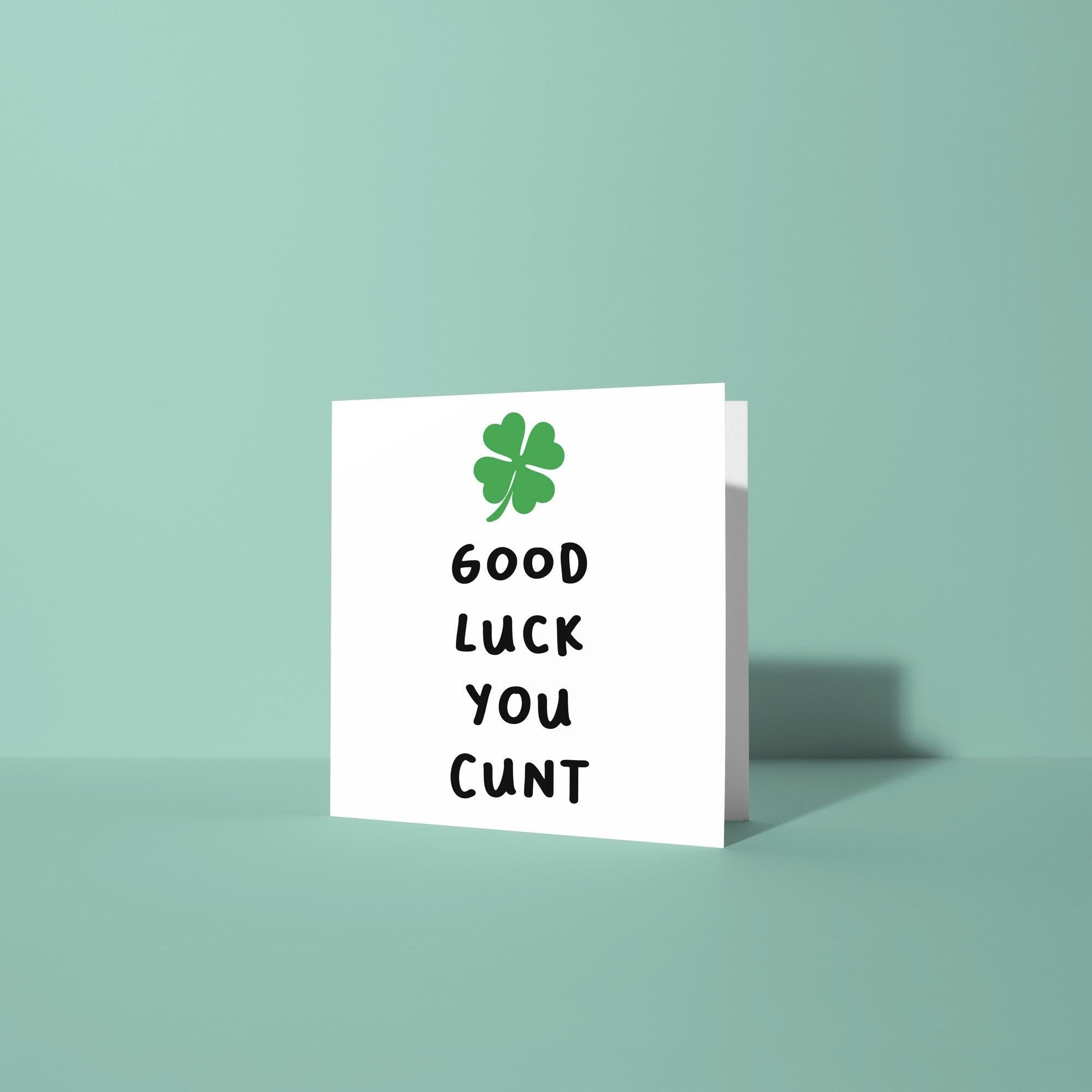 Good Luck Your Cunt - Good Luck Card