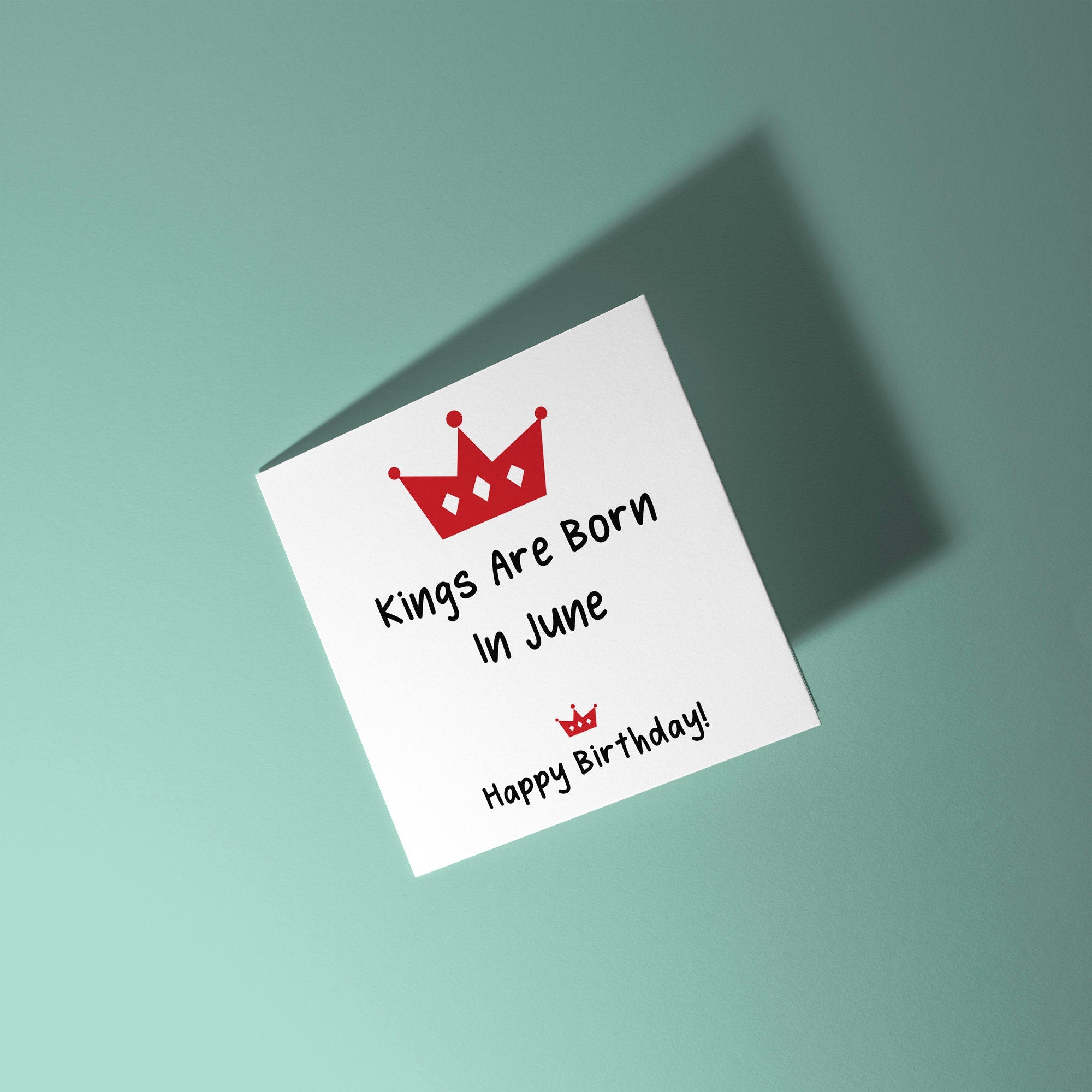 Kings Are Born In - Birthday Card