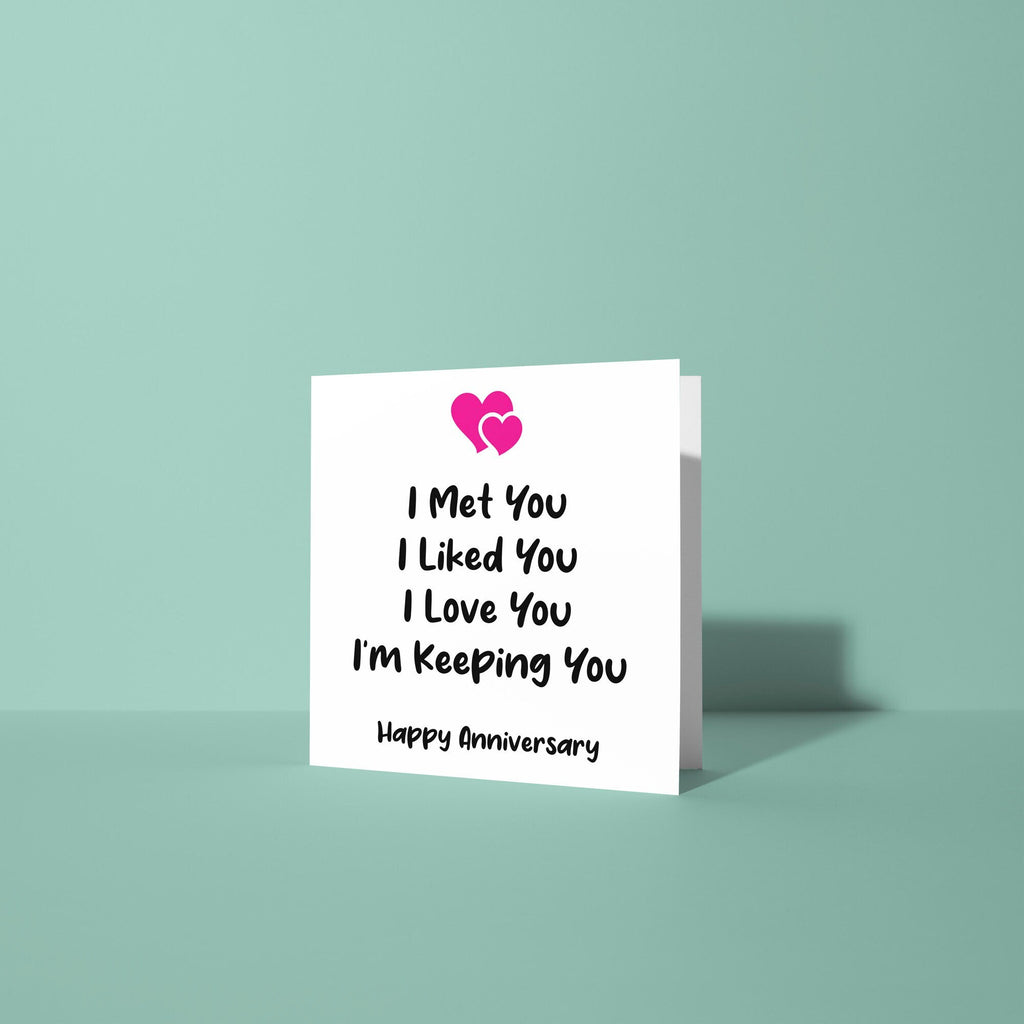 I Met You, I Liked You Anniversary Card - Anniversary Card