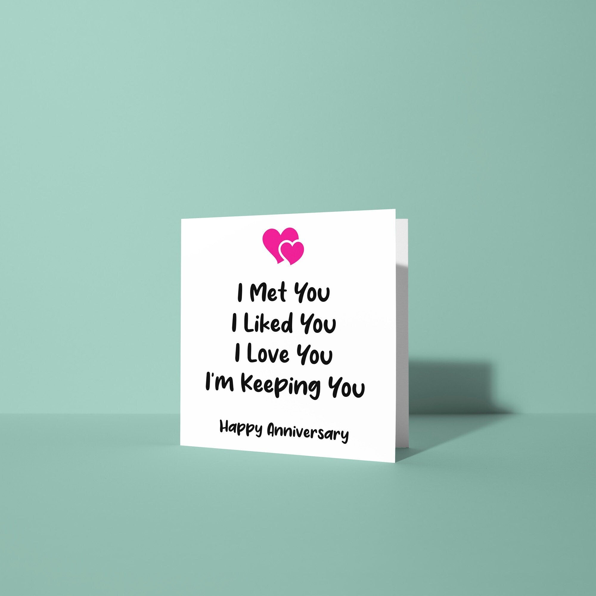 I Met You, I Liked You Anniversary Card - Anniversary Card