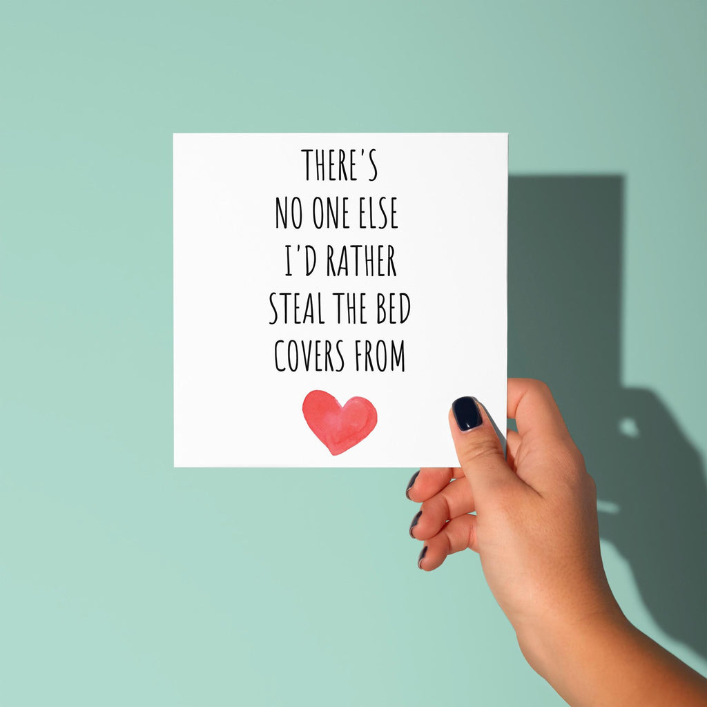 No One Else I'd Steal The Duvet Off - Anniversary & Valentine's Day Card