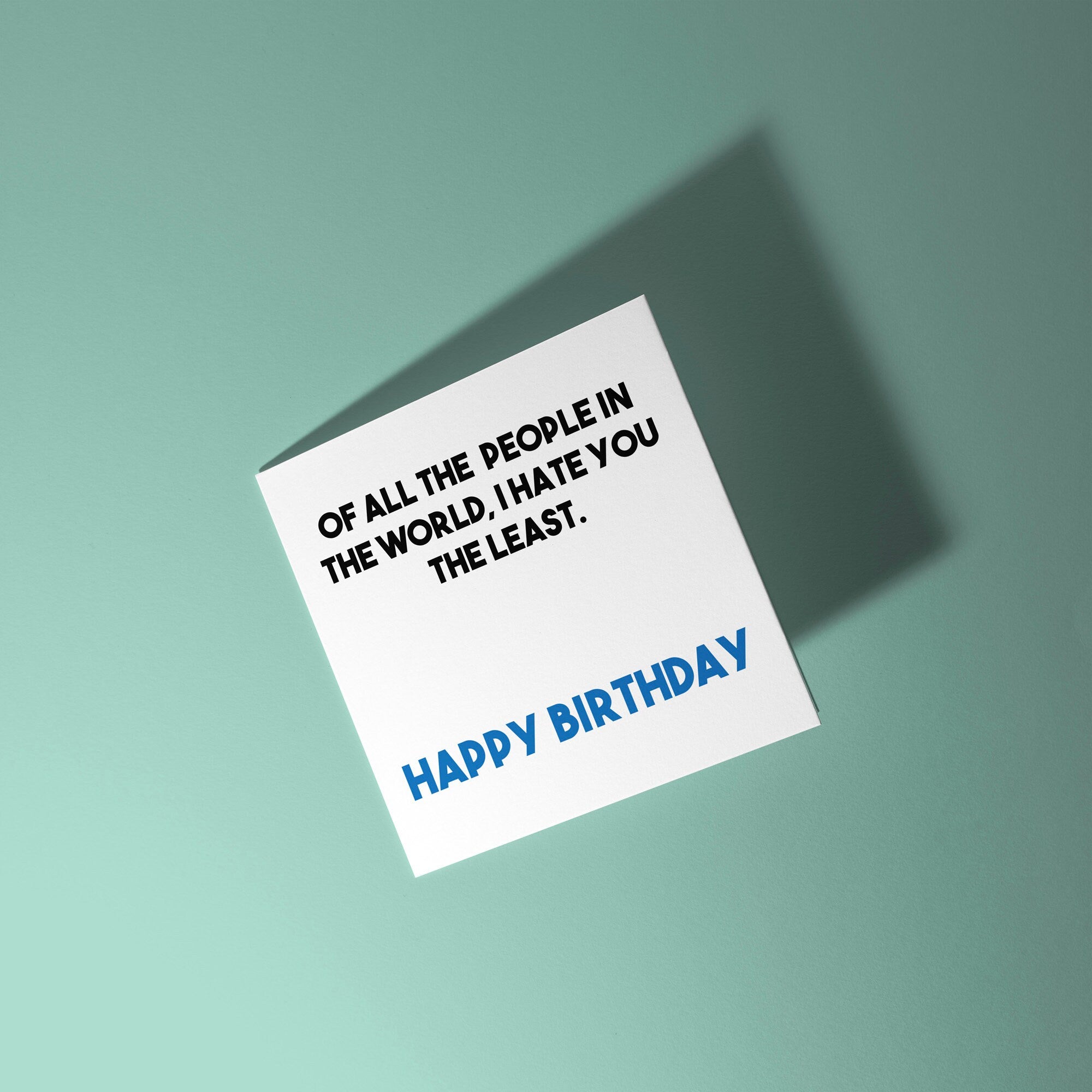 Of All The People in The World - Birthday Card