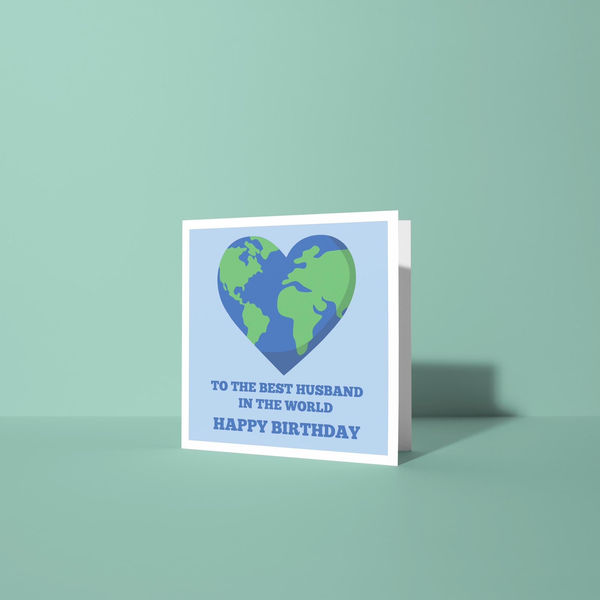 To The Best Husband In The World Happy Birthday - Birthday Card for Husband