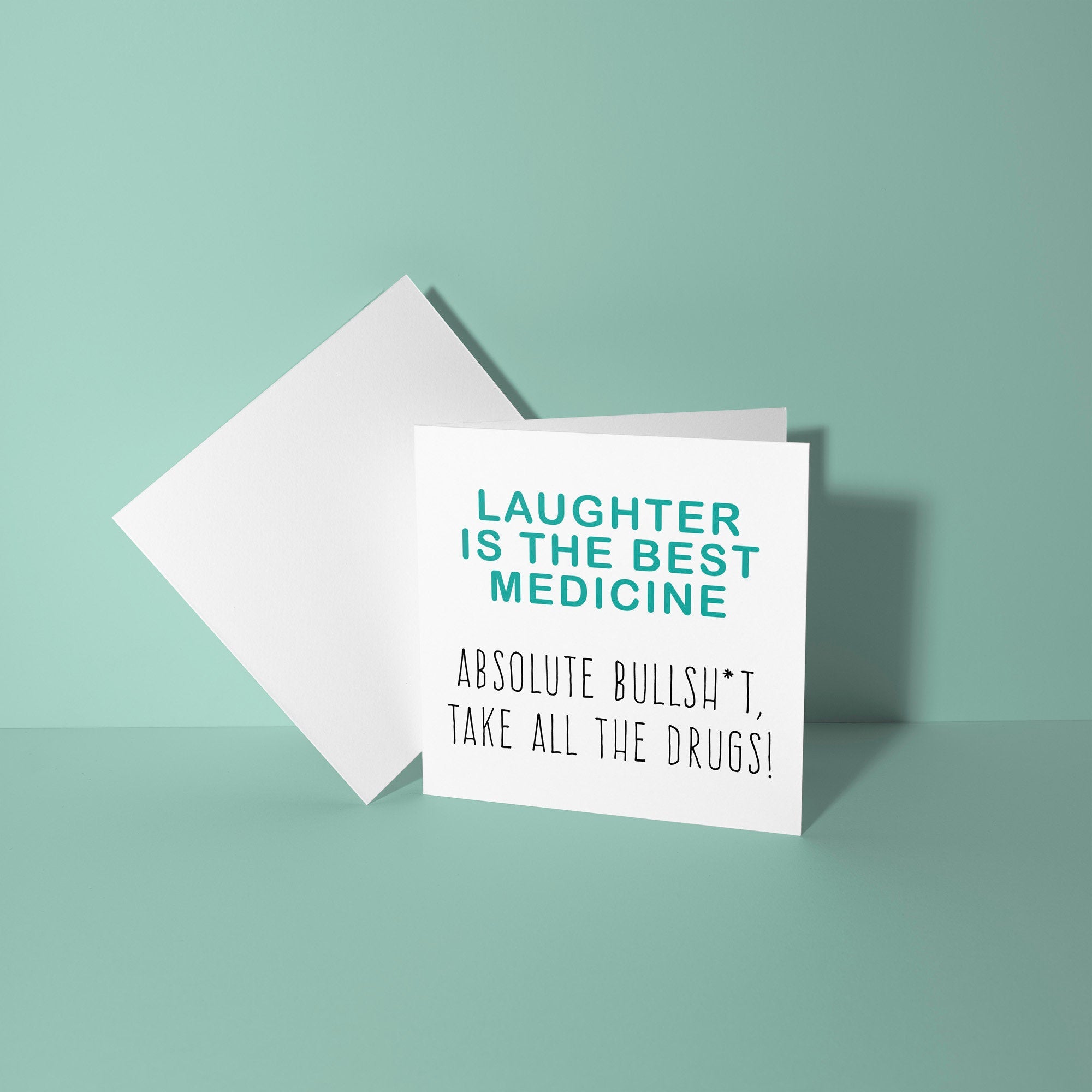 Laughter Is The Best Medicine, Absolute Bulllshit - Get Well Soon Card