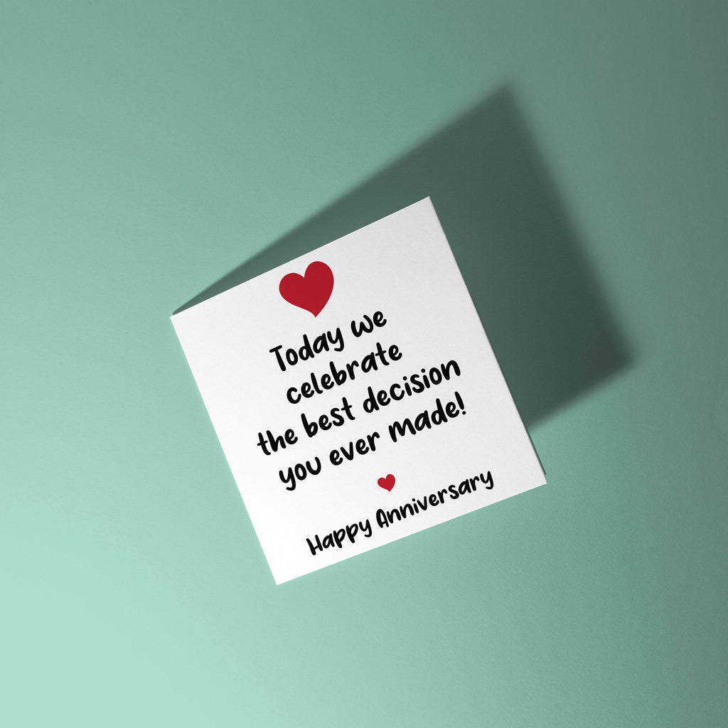 Best Decision You Ever Made - Anniversary Card