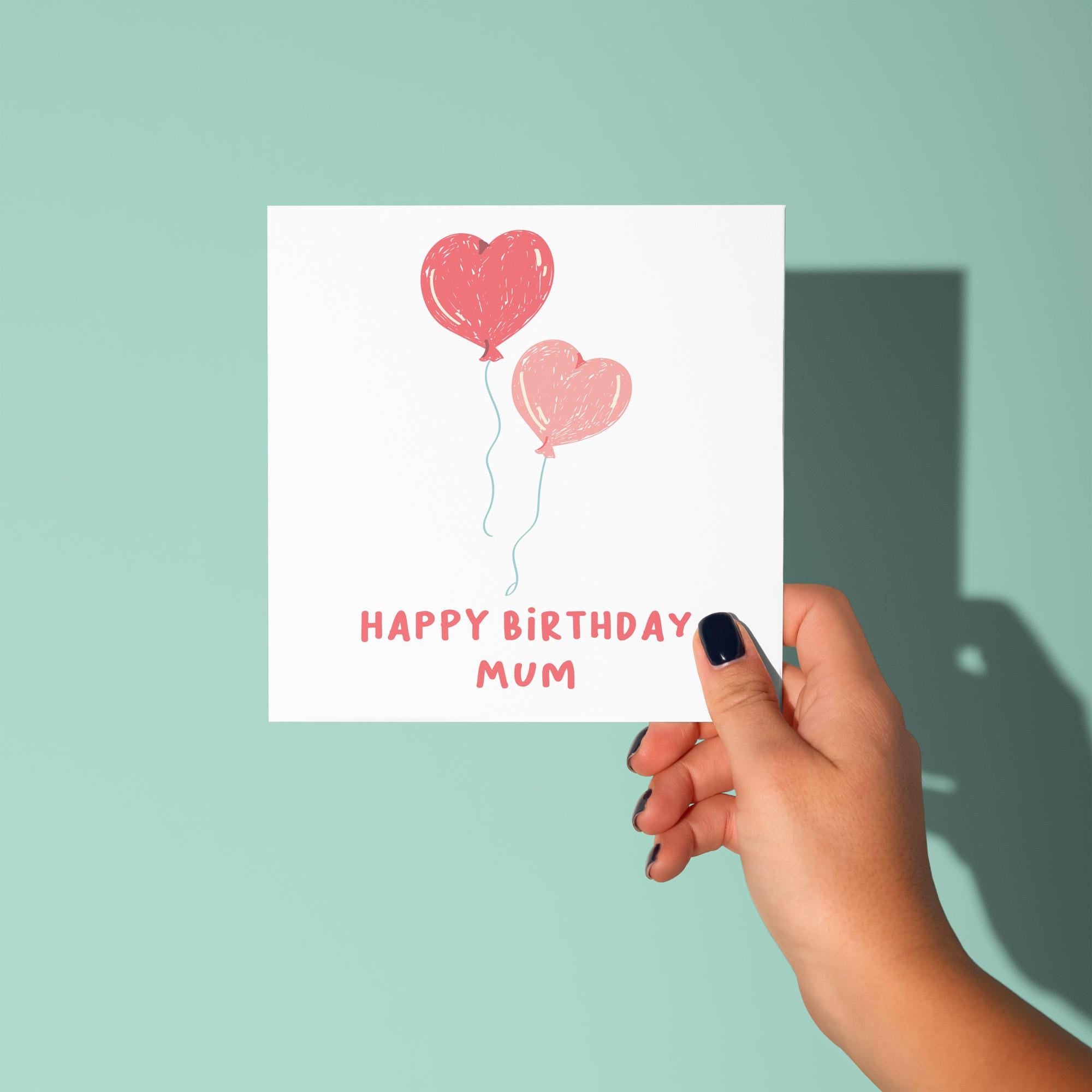 Happy Birthday Mum - Birthday Card for Mum