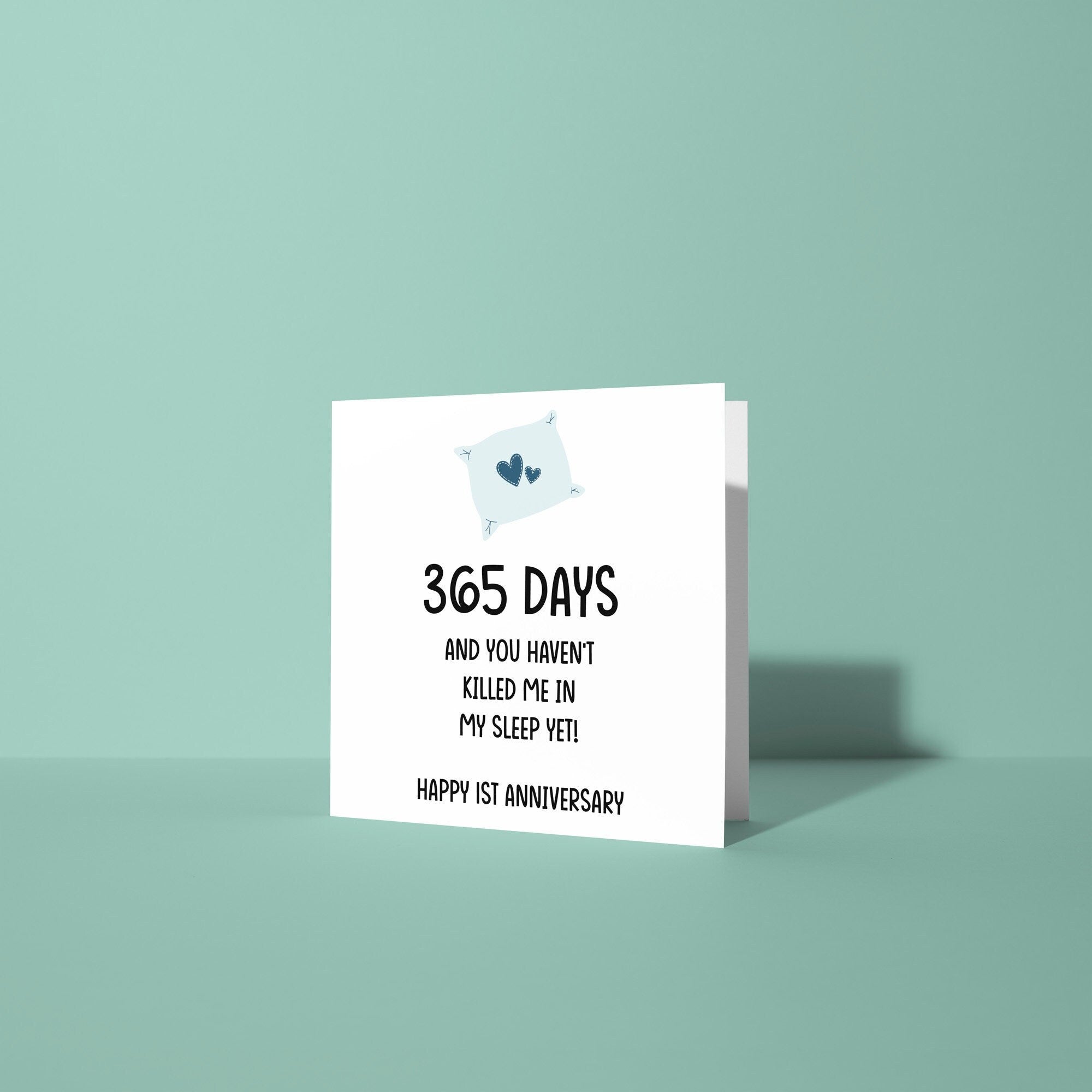 365 Days and You Haven't Killed Me - First Anniversary Card