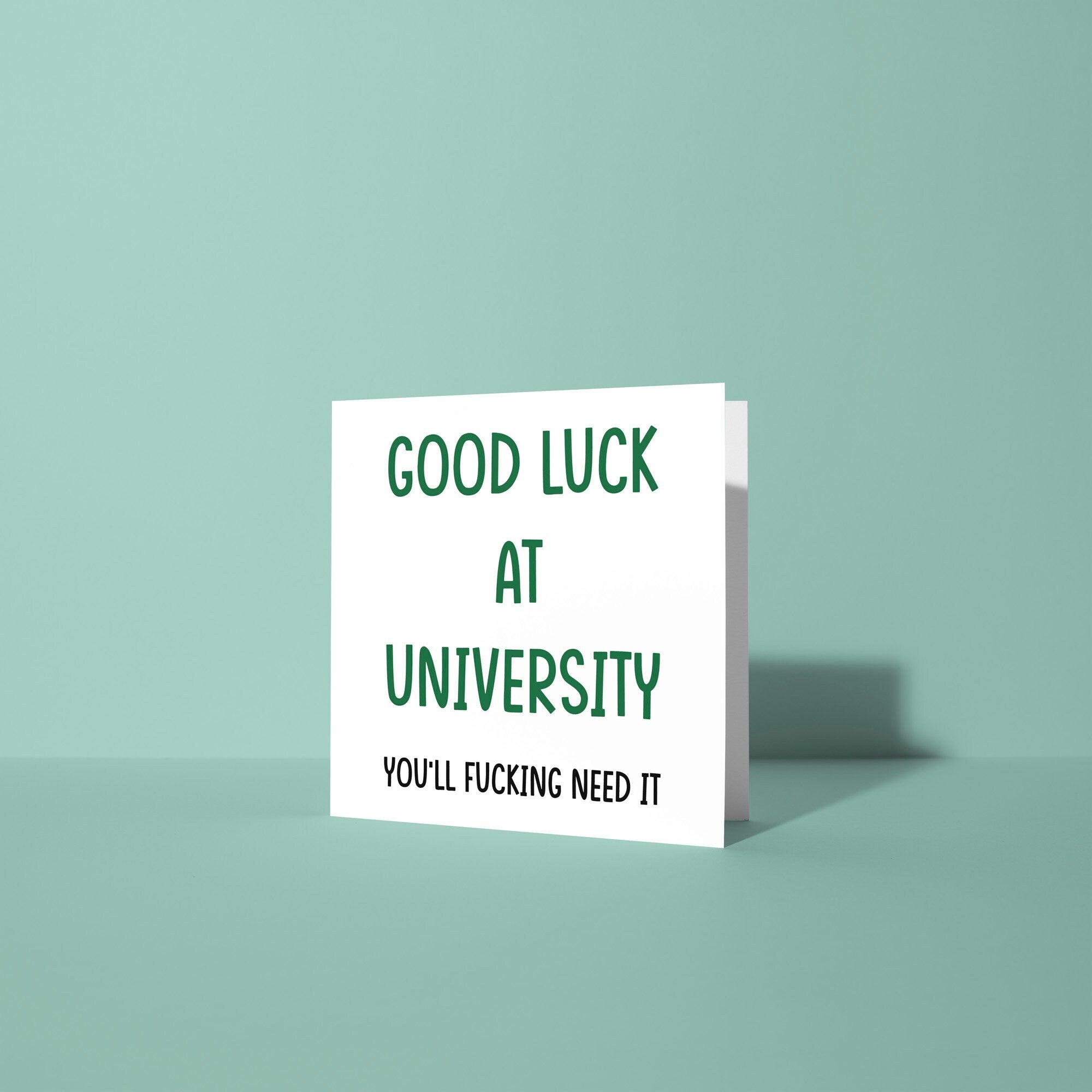 Good Luck At University, You'll Fucking Need It- Good Luck At Uni Card