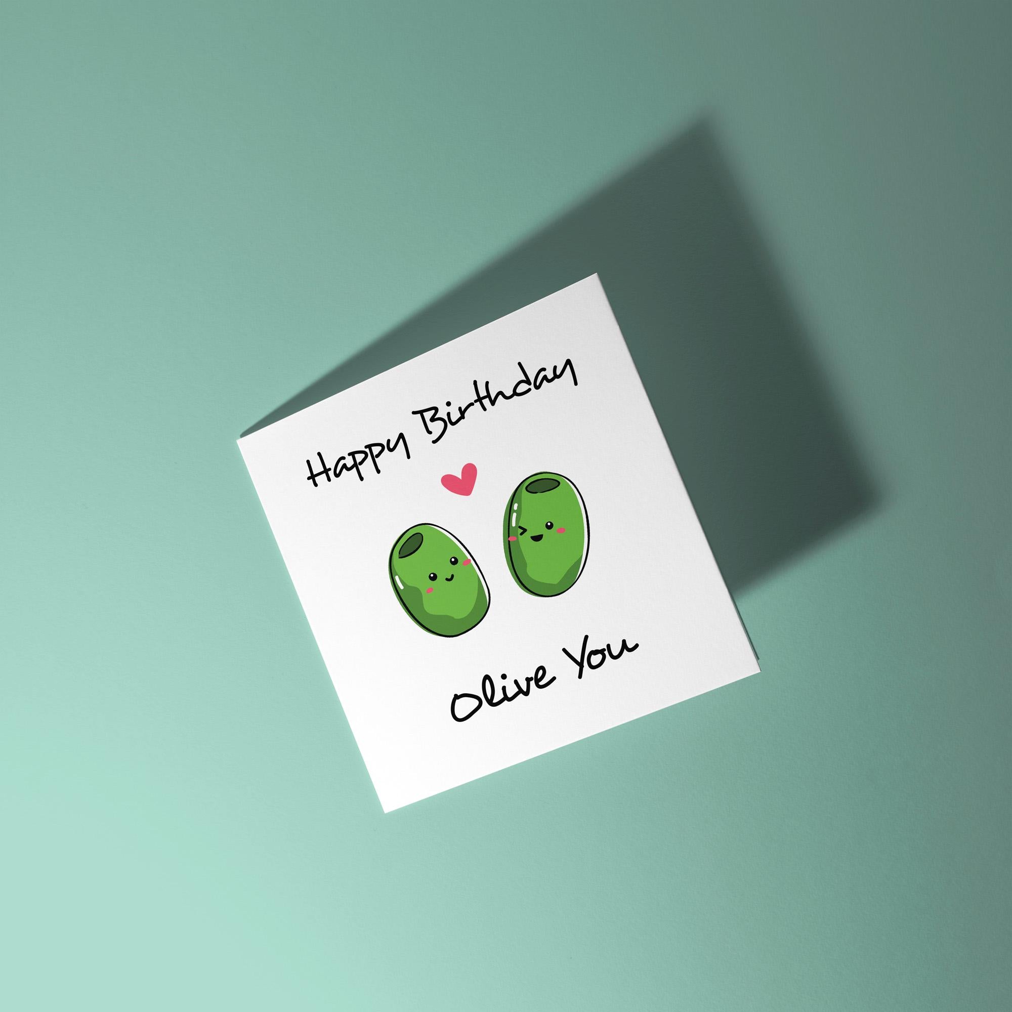 Happy Birthday Olive You - Birthday Card