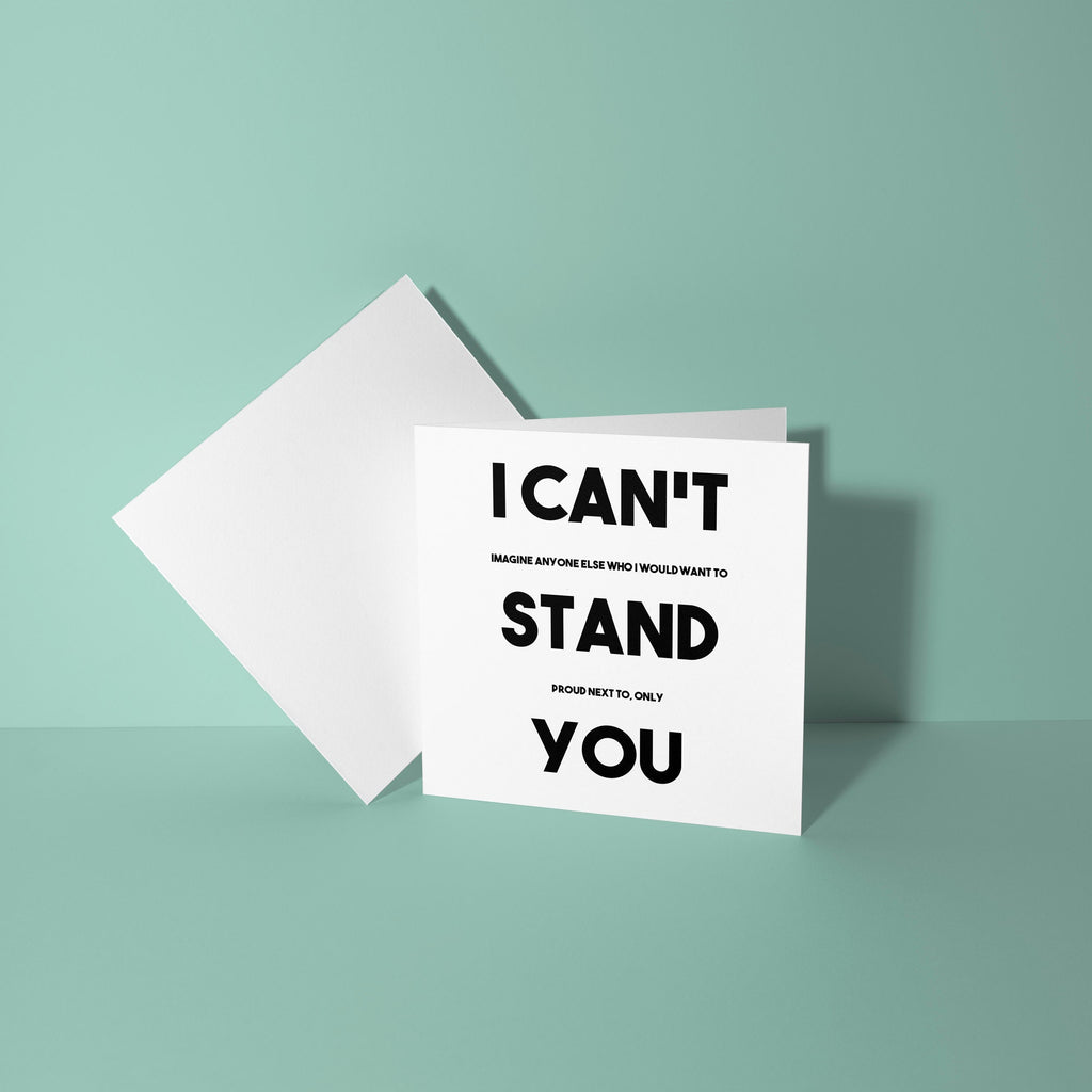 I Can't Stand You - Anniversary Card
