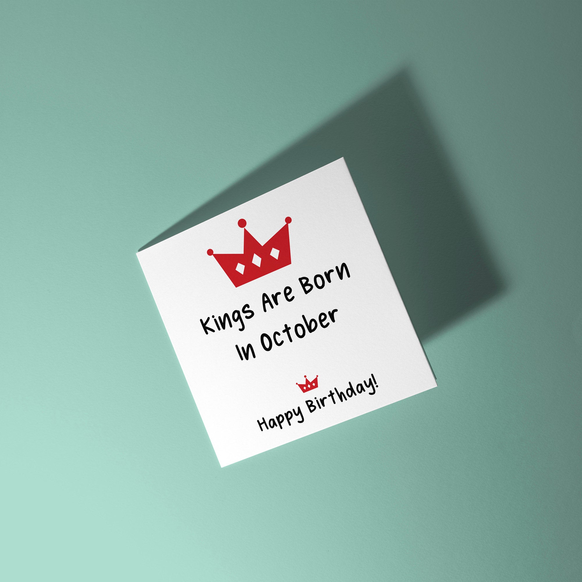 Kings Are Born In - Birthday Card
