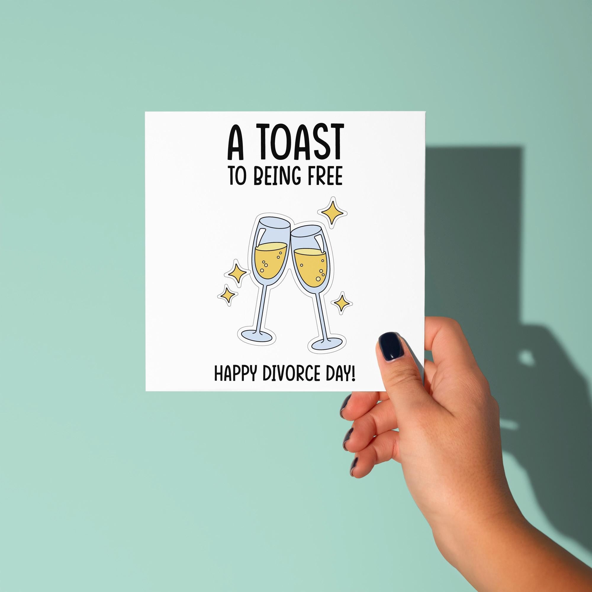 A Toast To Being Free - Congratulations On Divorce Card