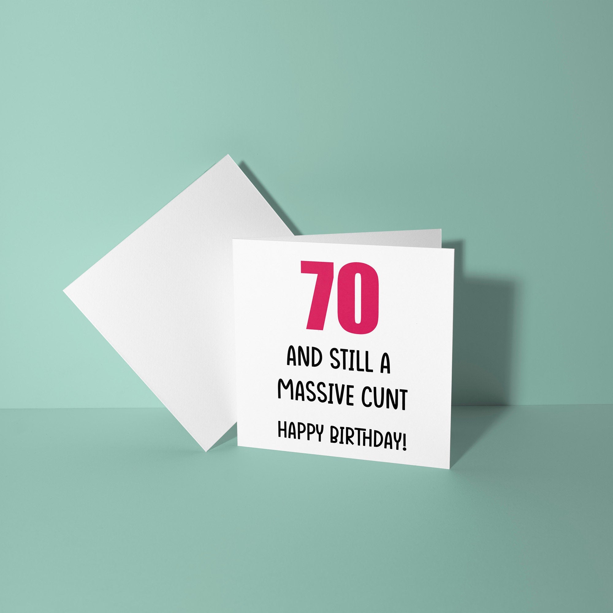 70 And Still A Cunt Birthday Card - 70th Birthday Card