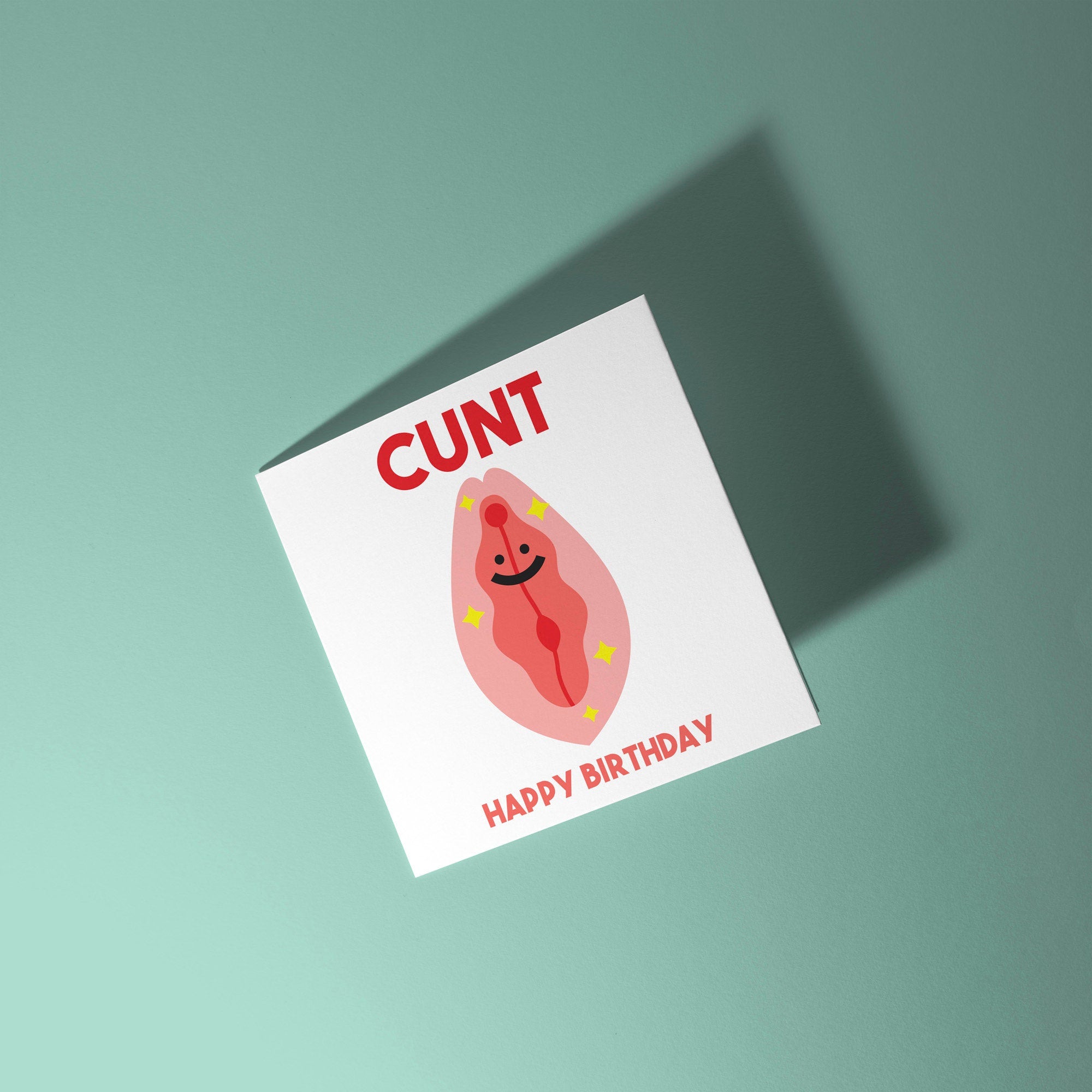 Happy Birthday Cunt - Birthday Card