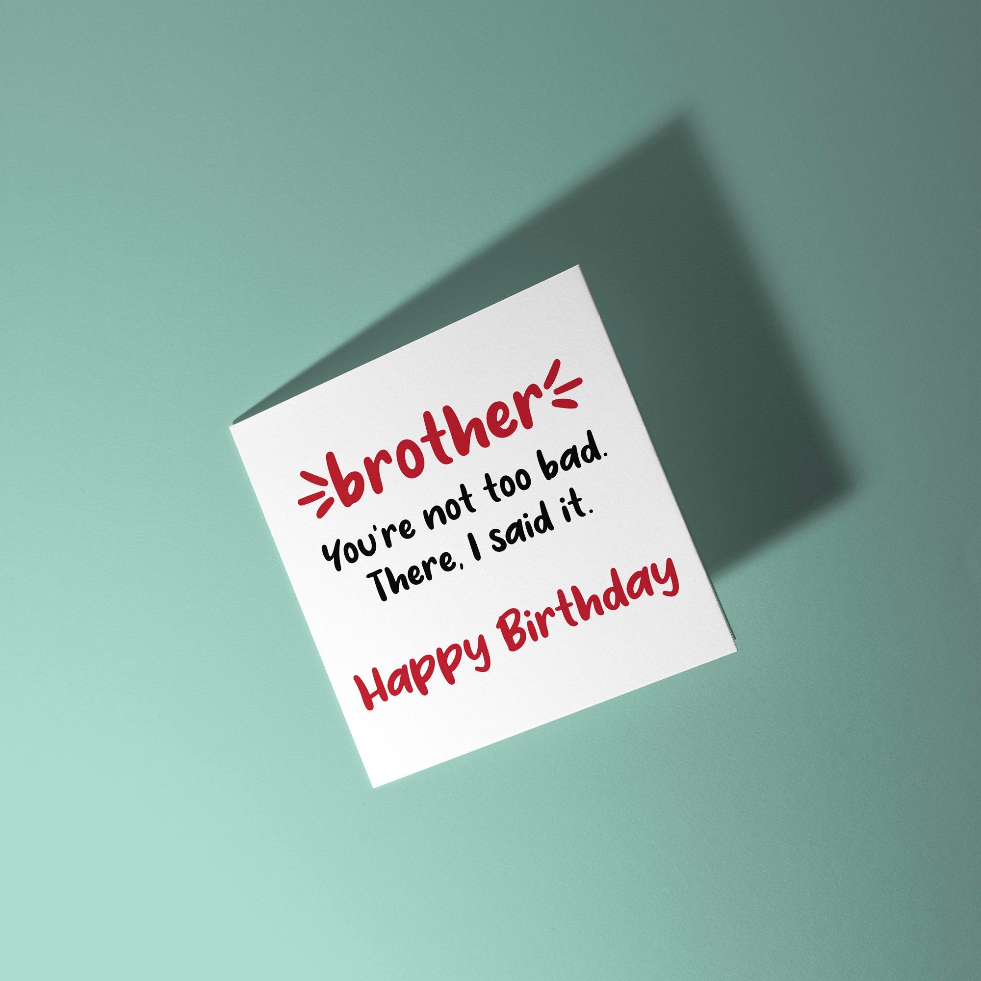 Brother, You're Not That Bad Birthday Card