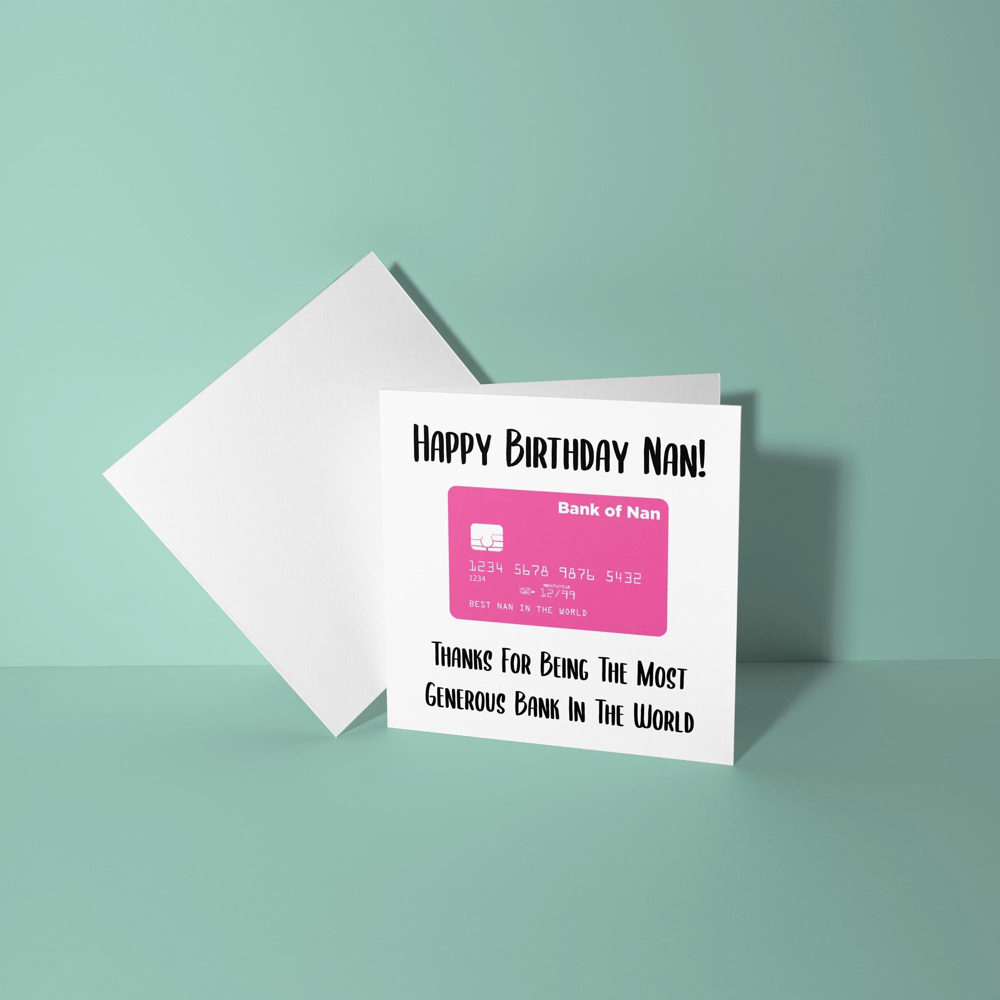 Happy Birthday Nan - Most Generous Bank In World - Birthday Card for Nan