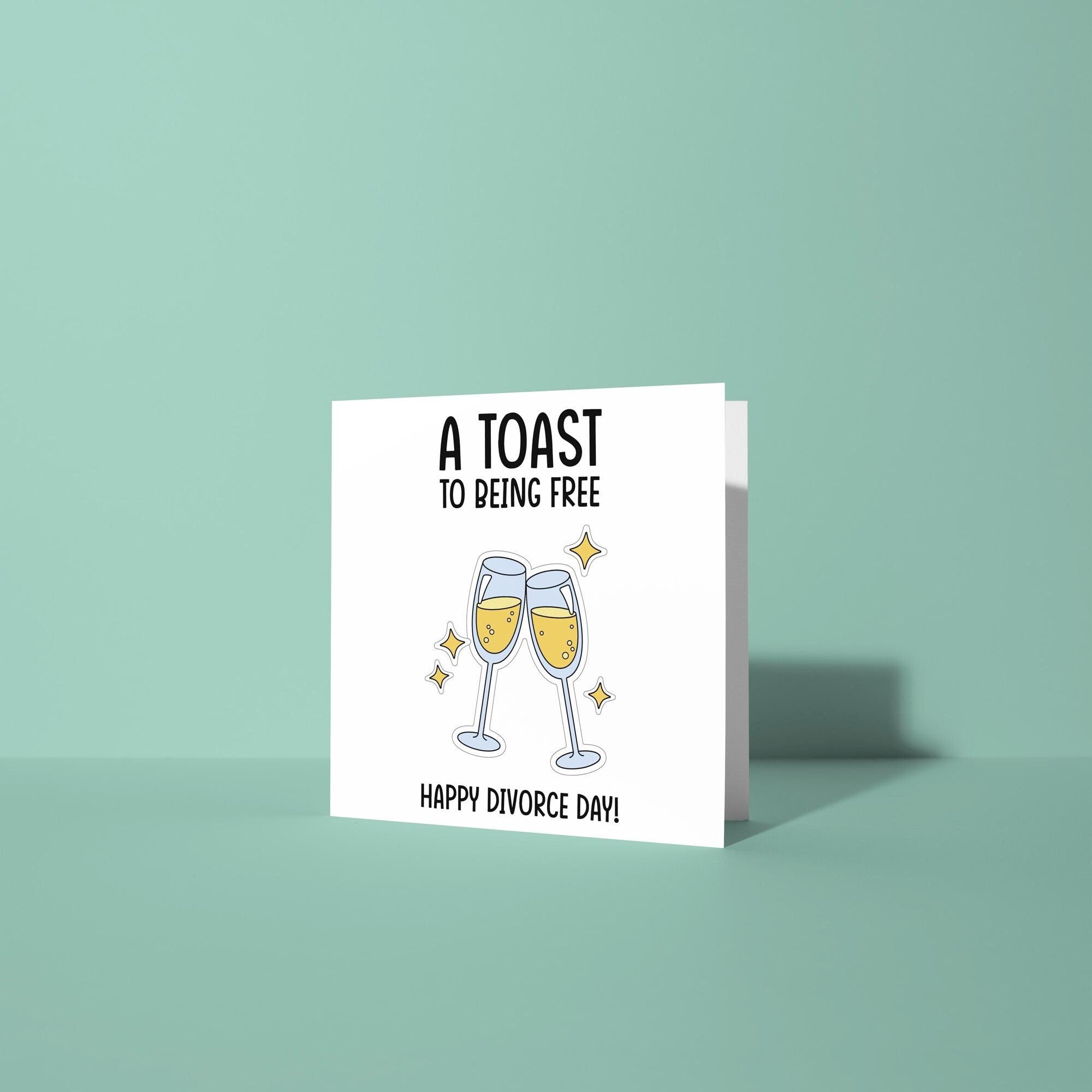 A Toast To Being Free - Congratulations On Divorce Card