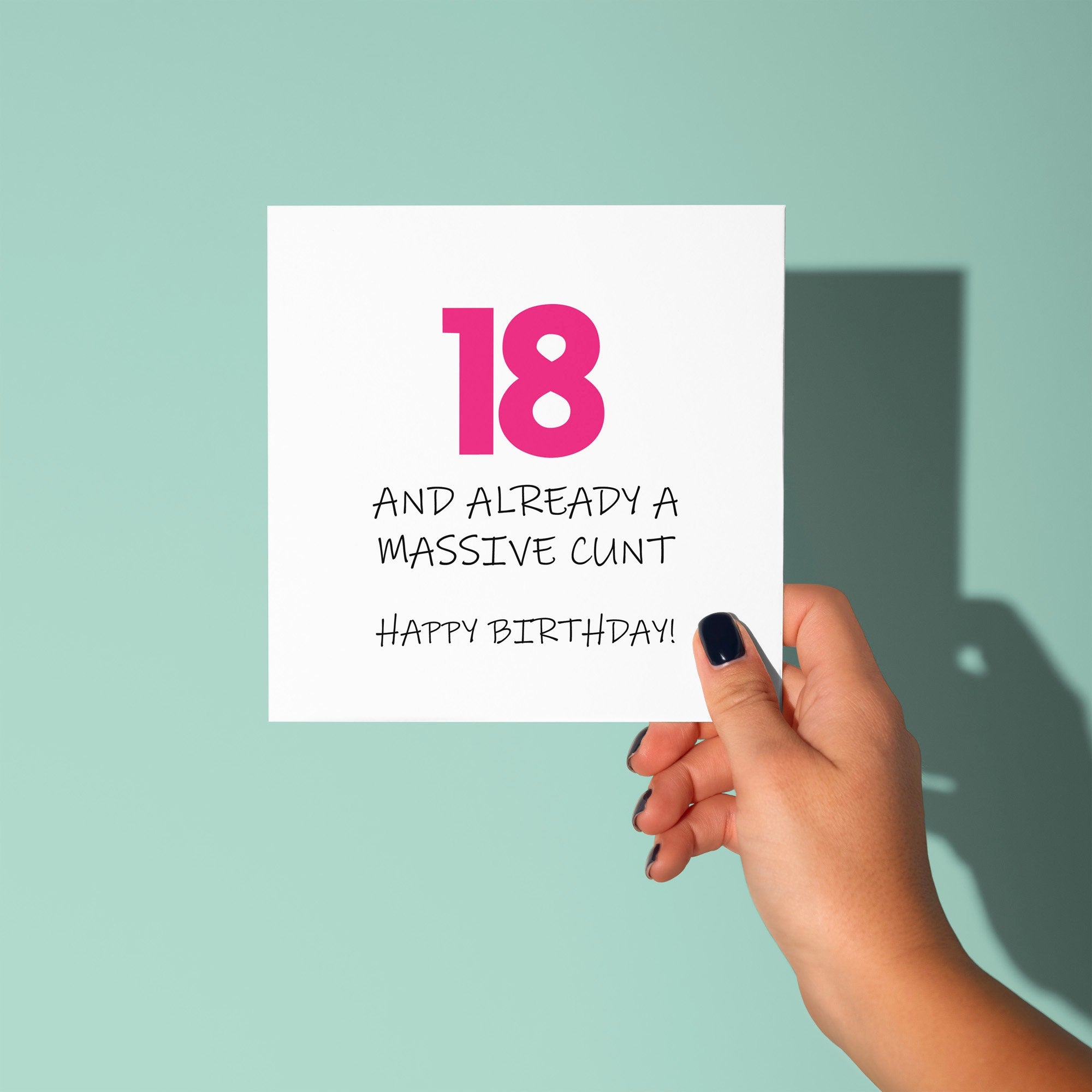 18 and Already A Cunt - 18th Birthday Card