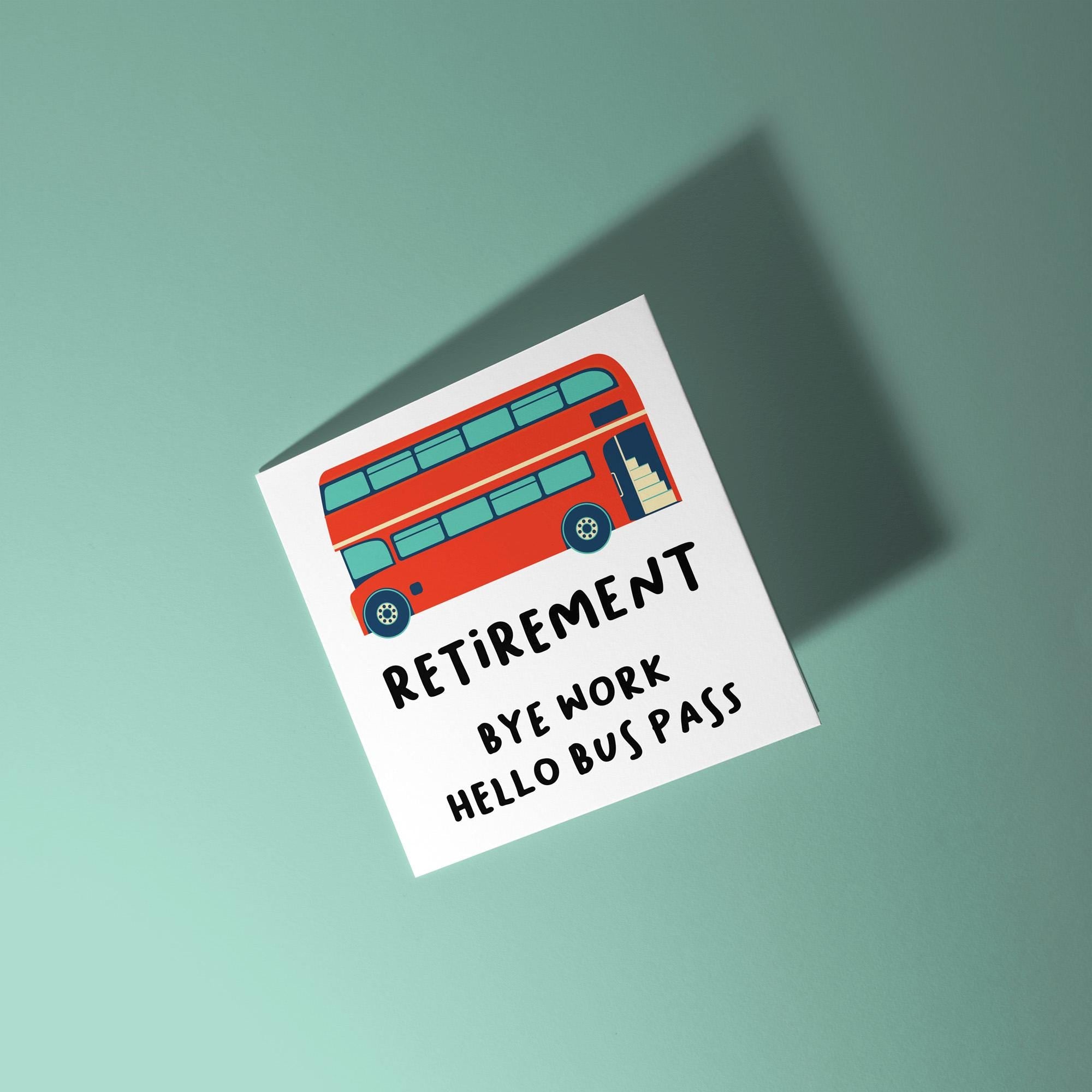 Retirement, Bye Work Hello Bus Pass - Retirement Card