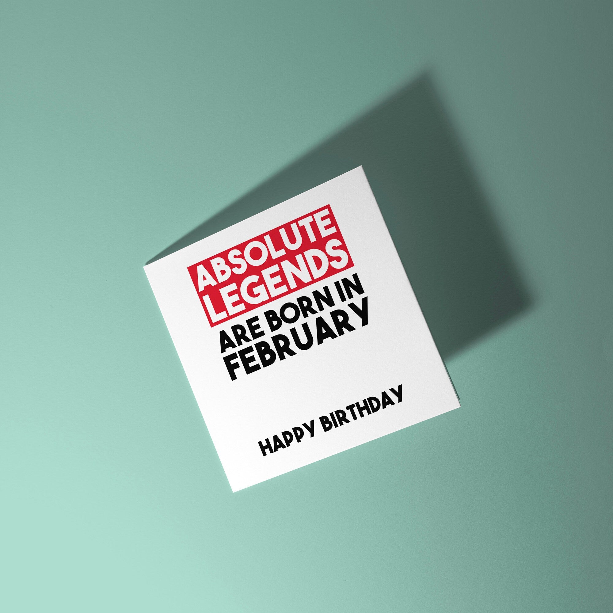 Absolute Legends Are Born In - Birthday Card