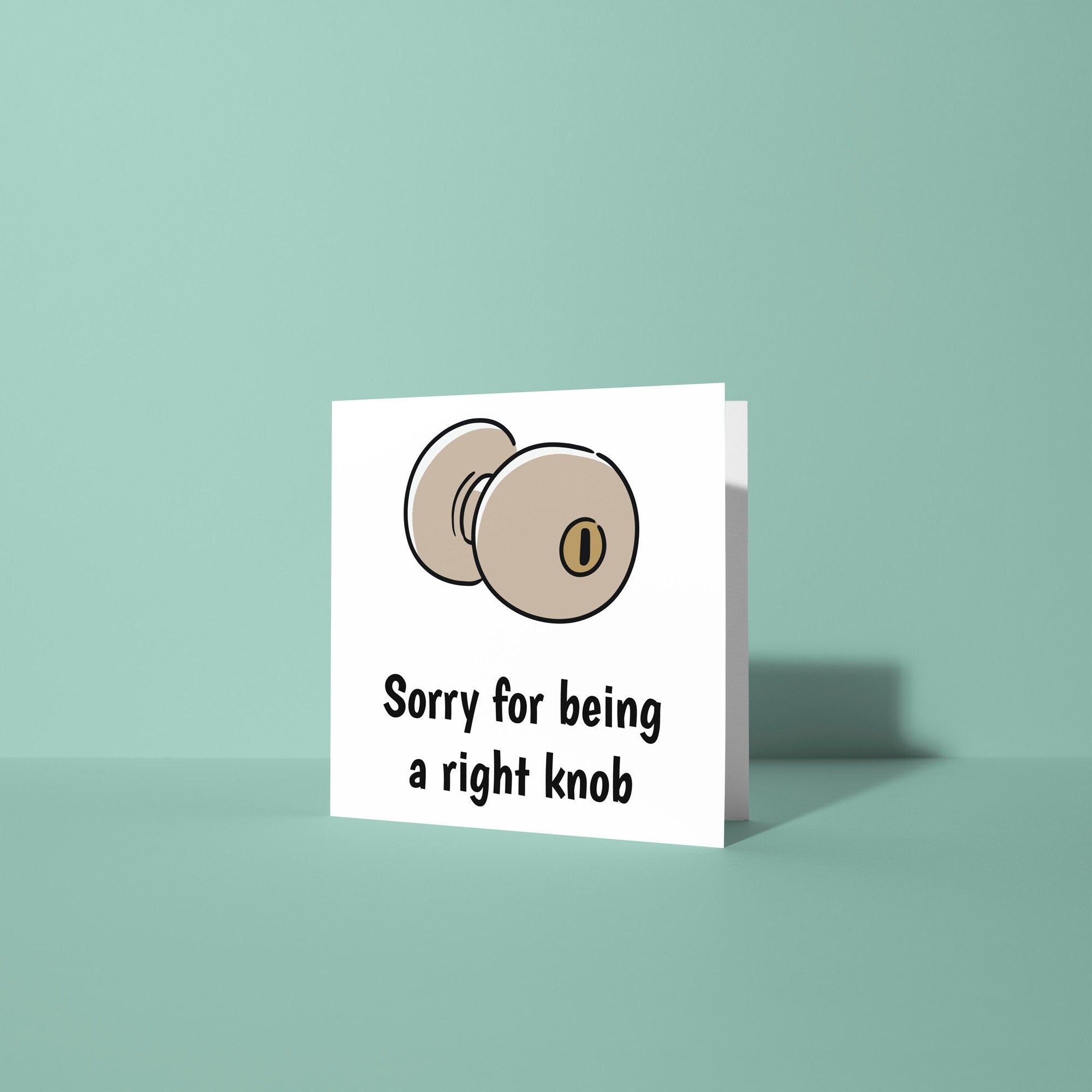 Sorry For Being A Right Knob - Sorry Card