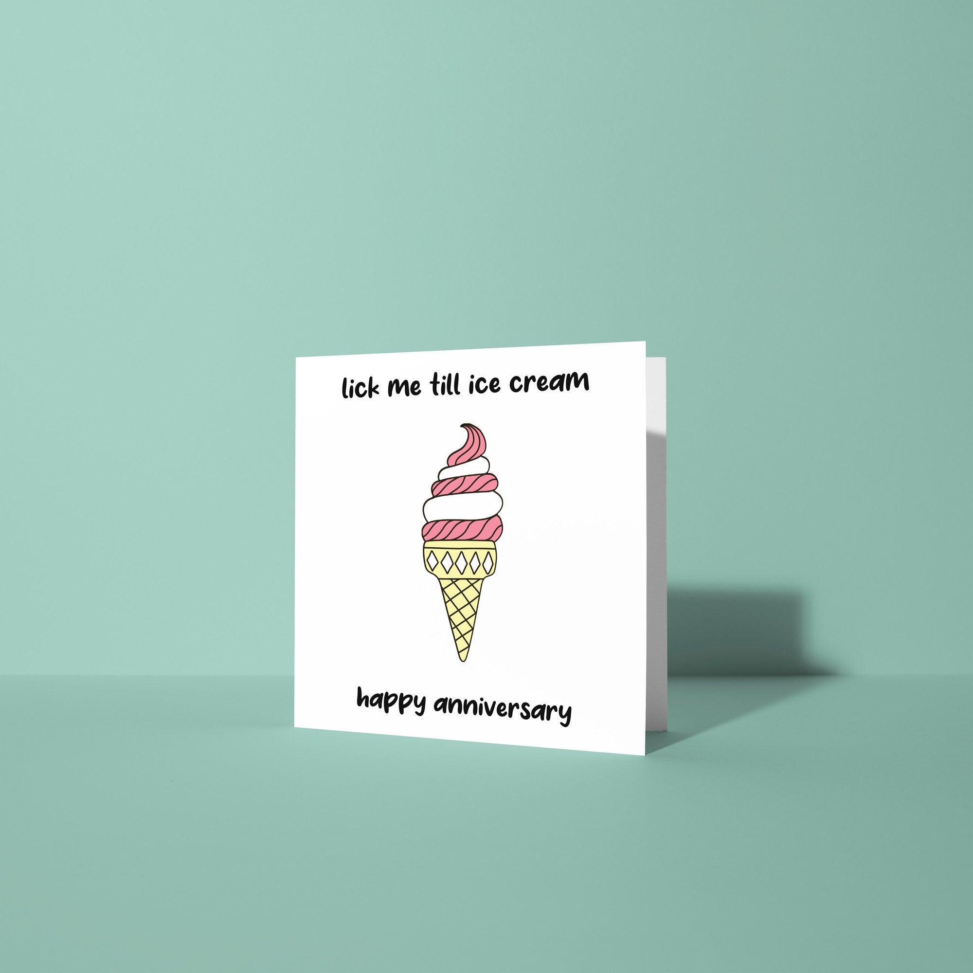 Lick Me Till Ice Cream - Anniversary Card